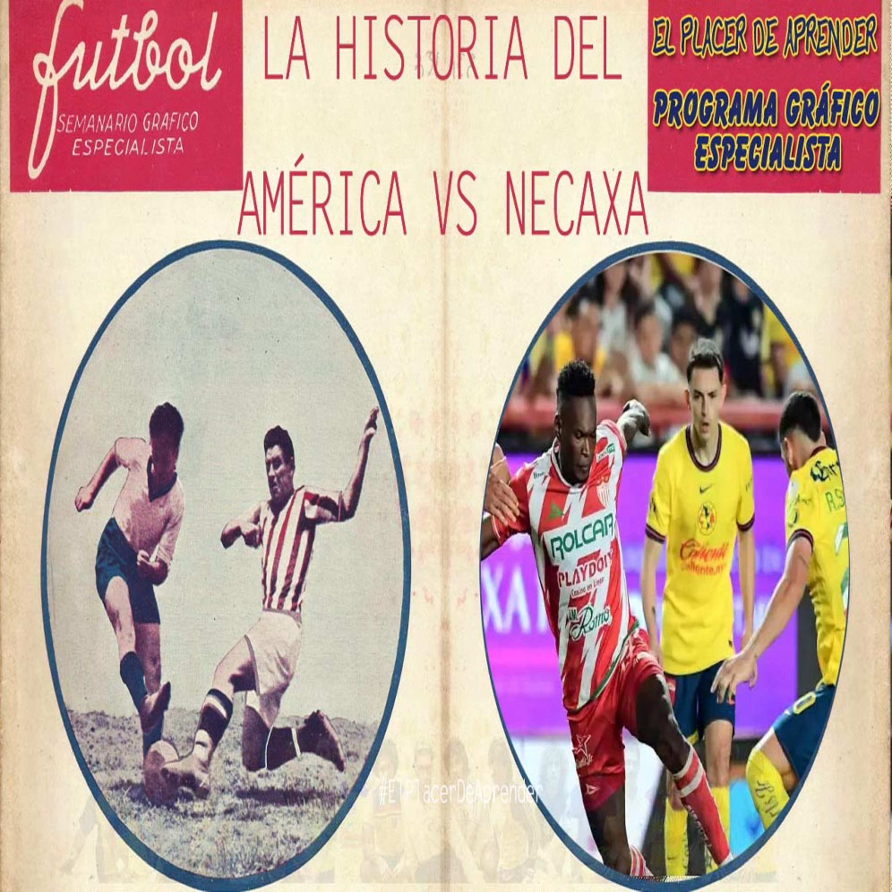 LA HISTORIA DEL AMÉRICA VS NECAXA | EL PLACER DE APRENDER episode artwork