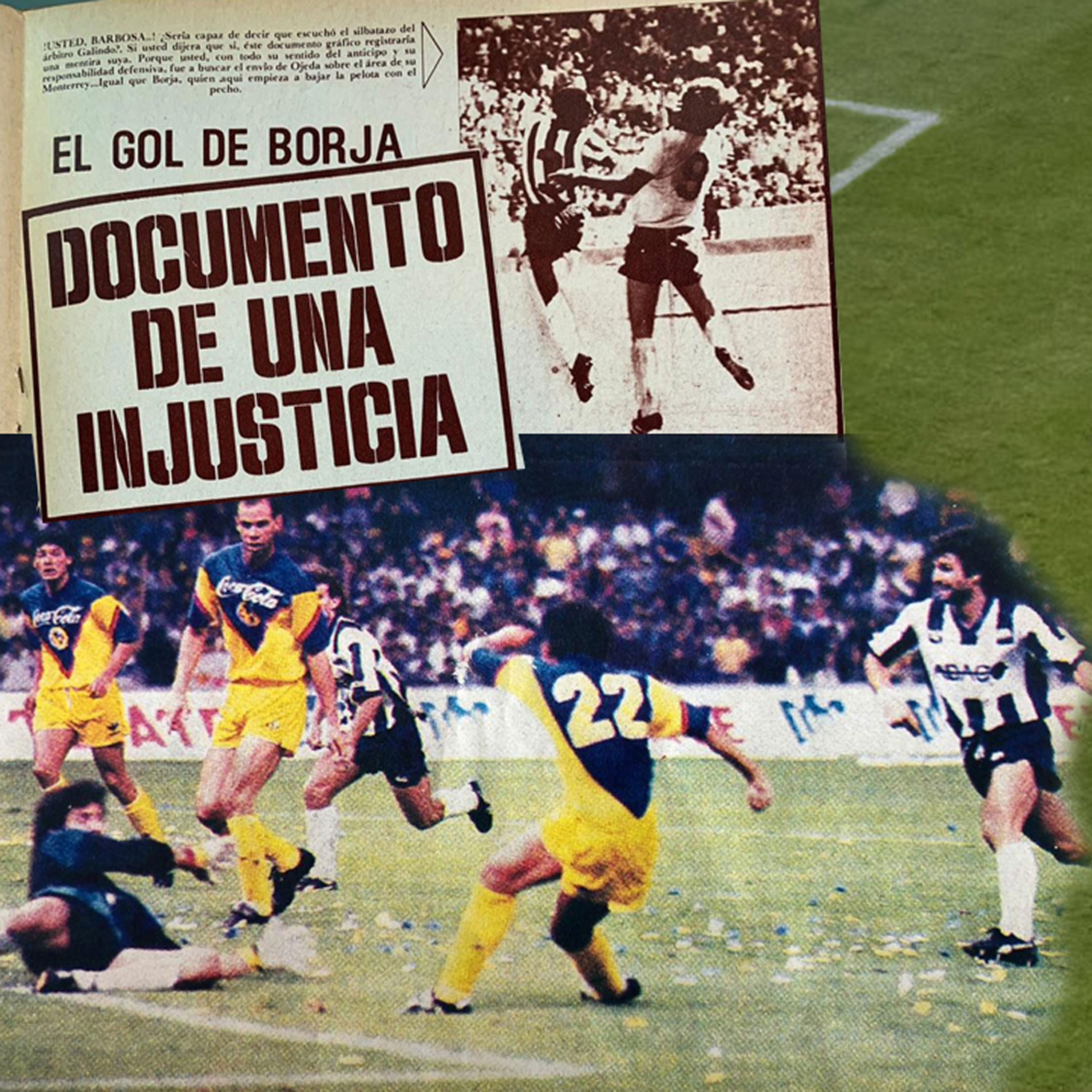 DOCUMENTO DE UNA INJUSTICIA | LA HISTORIA DEL AMÉRICA VS MONTERREY episode artwork