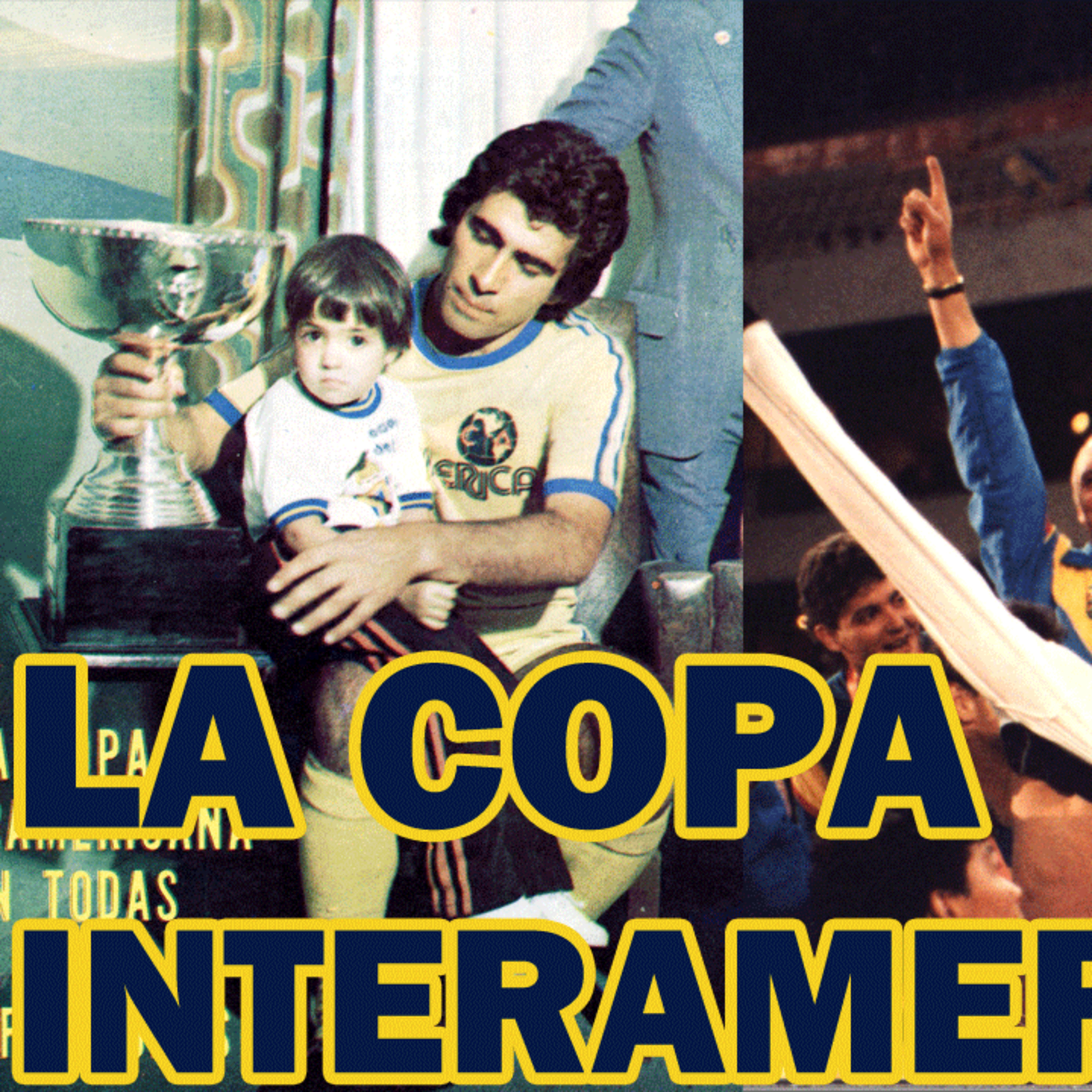 LA COPA INTERAMERICANA | AMÉRICA Y LOS OTROS GANADORES episode artwork