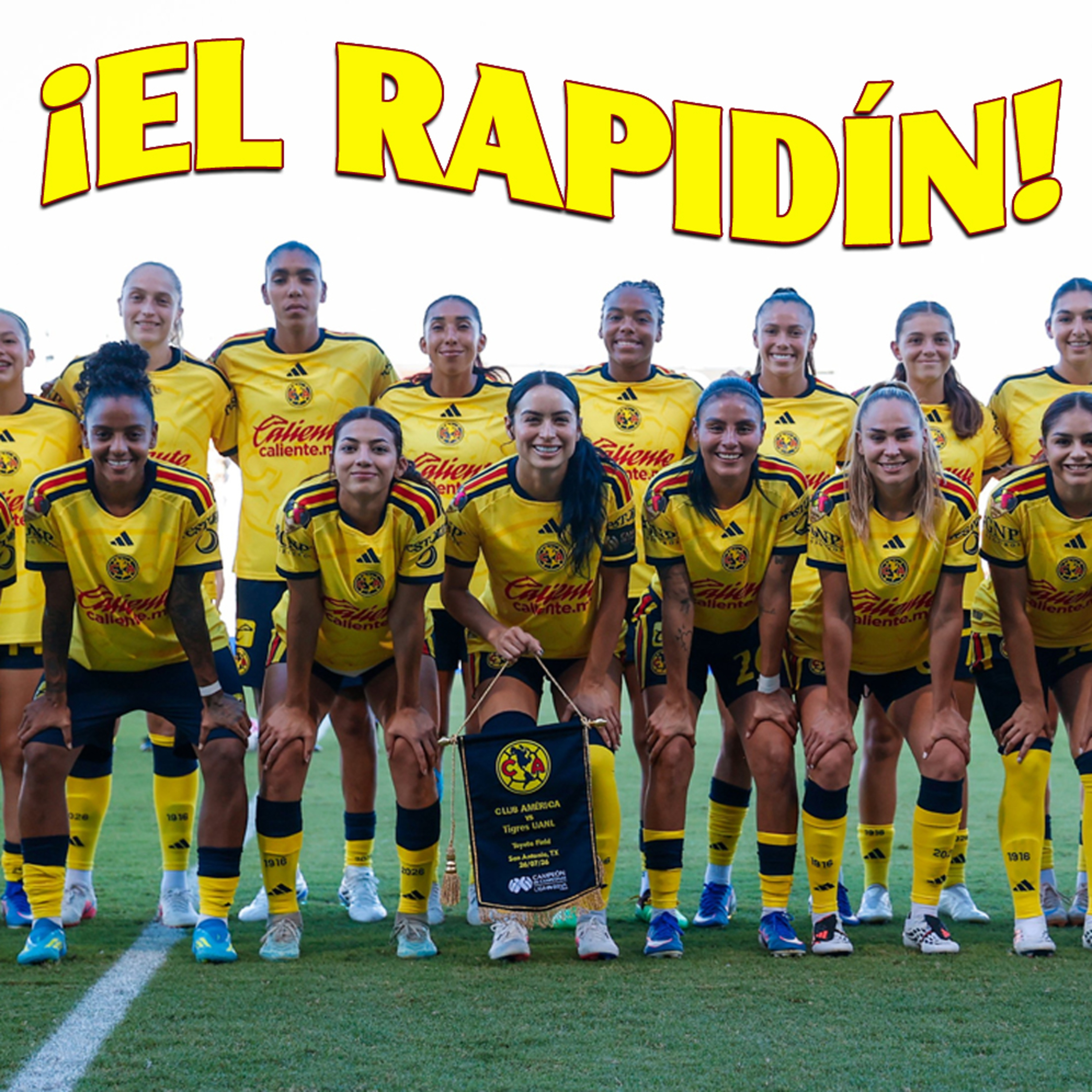 AMÉRICA FEMENIL CAMPEÓN DE CAMPEONAS | EL RAPIDÍN episode artwork