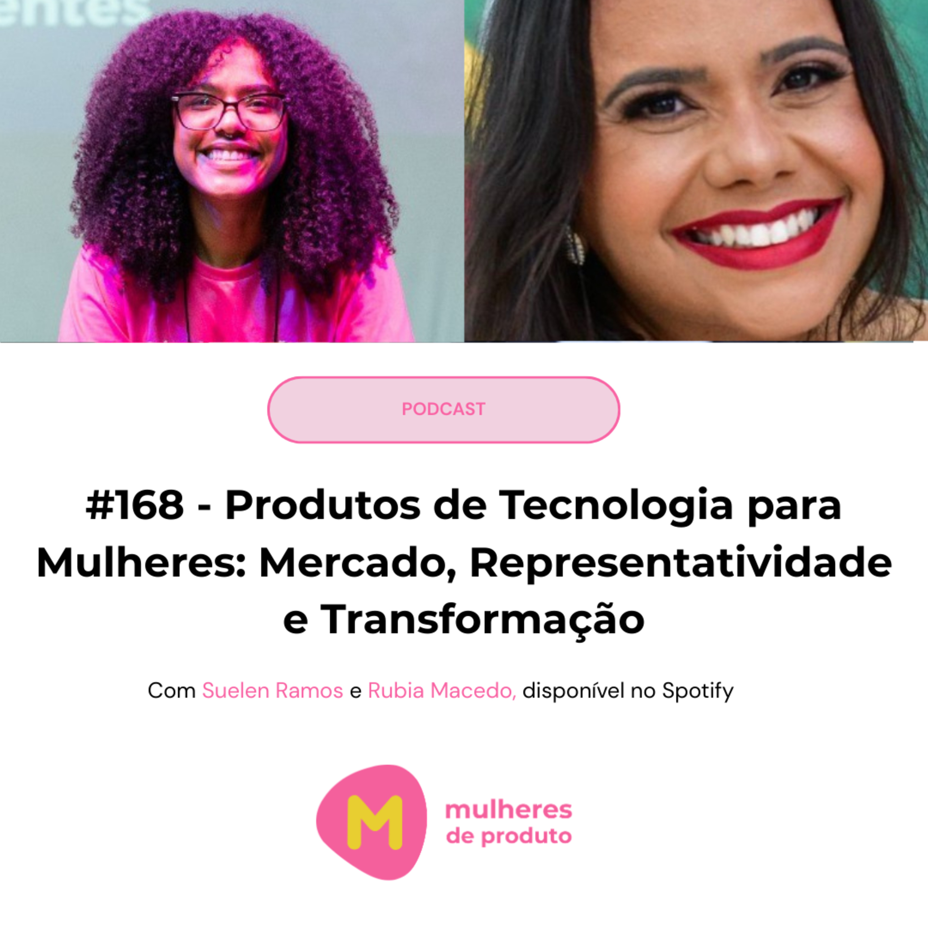 #168: Produtos de Tecnologia para mulheres: mercado, representatividade e transformação