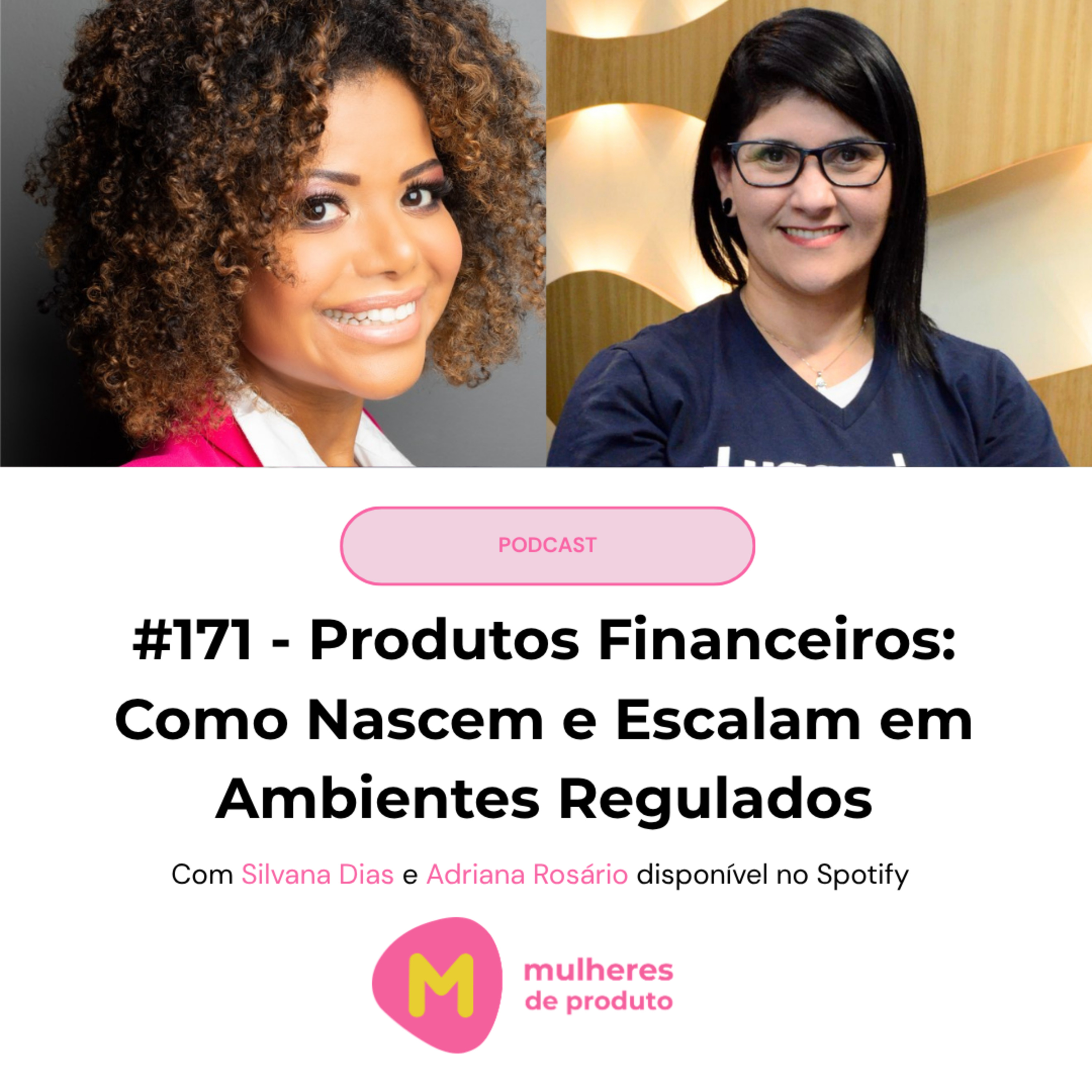 #171: Produtos Financeiros: como nascem e escalam em ambientes regulados