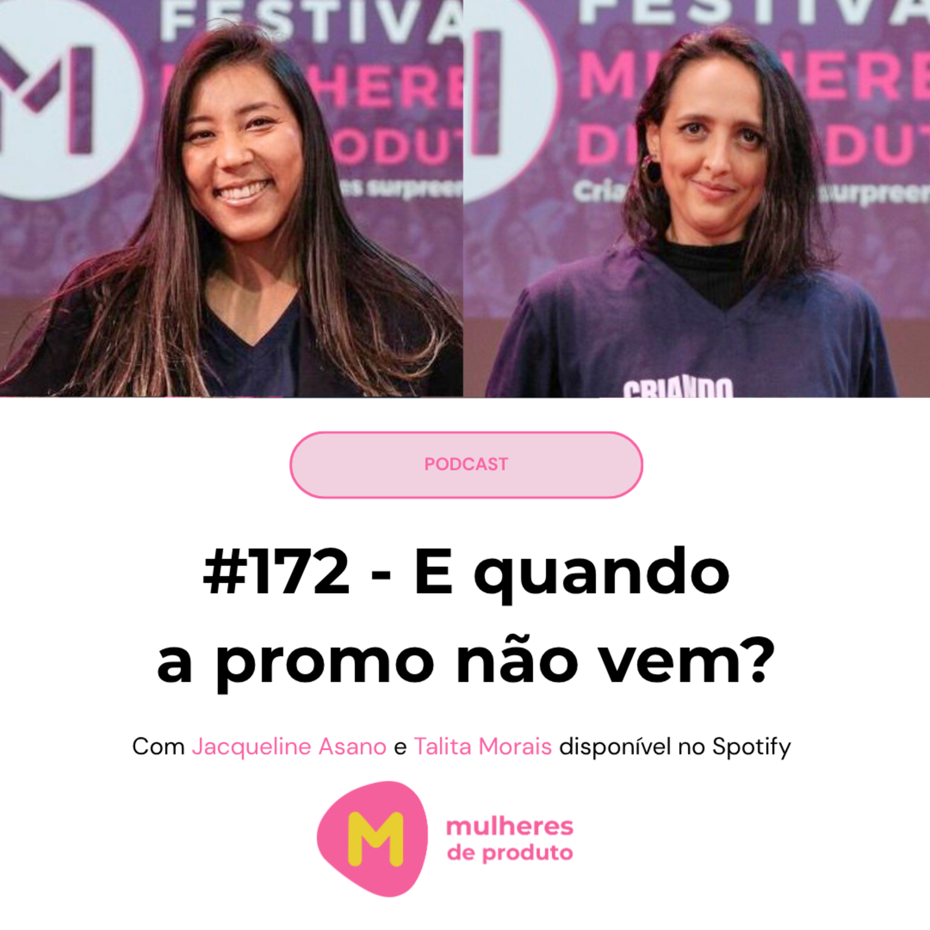#172: Fala, Mulher de Produto! - E quando a promo não vem?