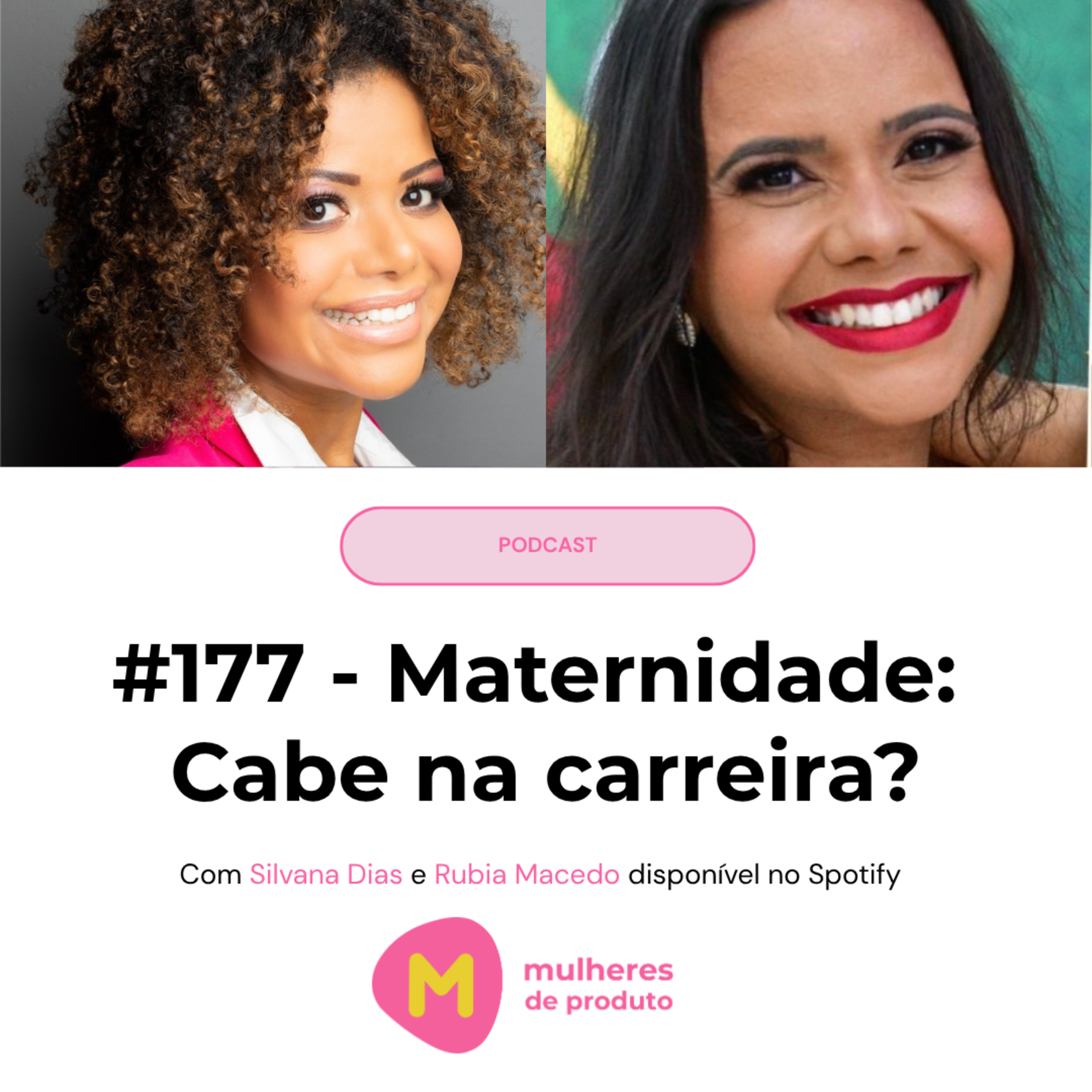 177: Maternidade: cabe na carreira?