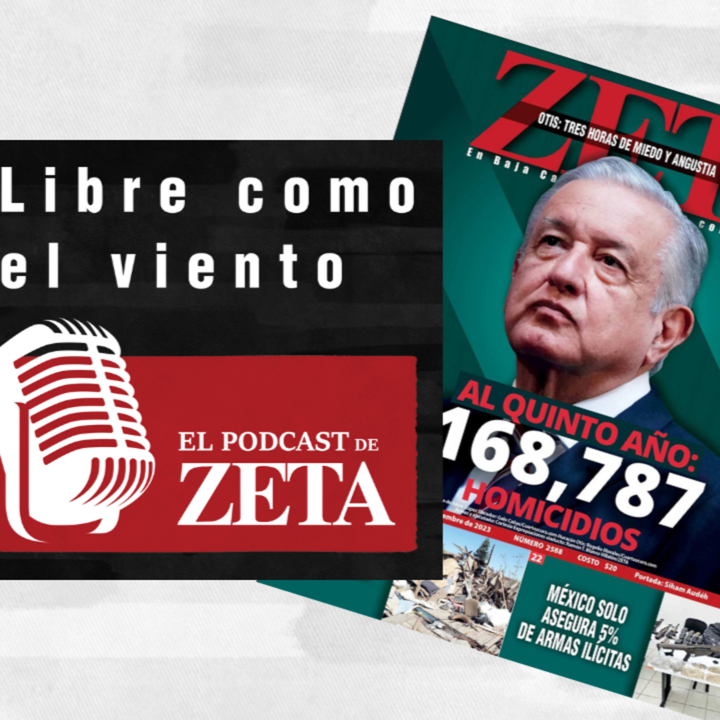AMLO al quinto año: 168,787 homicidios // Otis: Tres horas de miedo y angustia.  episode artwork