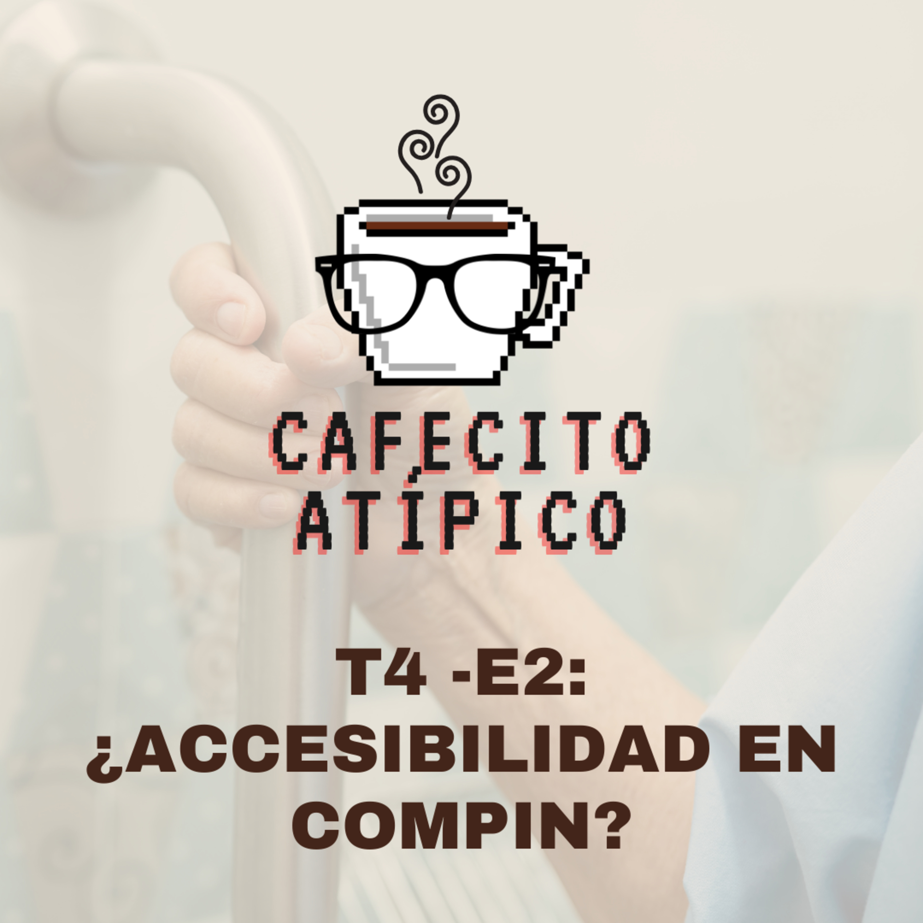 T4 -E2: ¿Accesibilidad en COMPIN? episode artwork