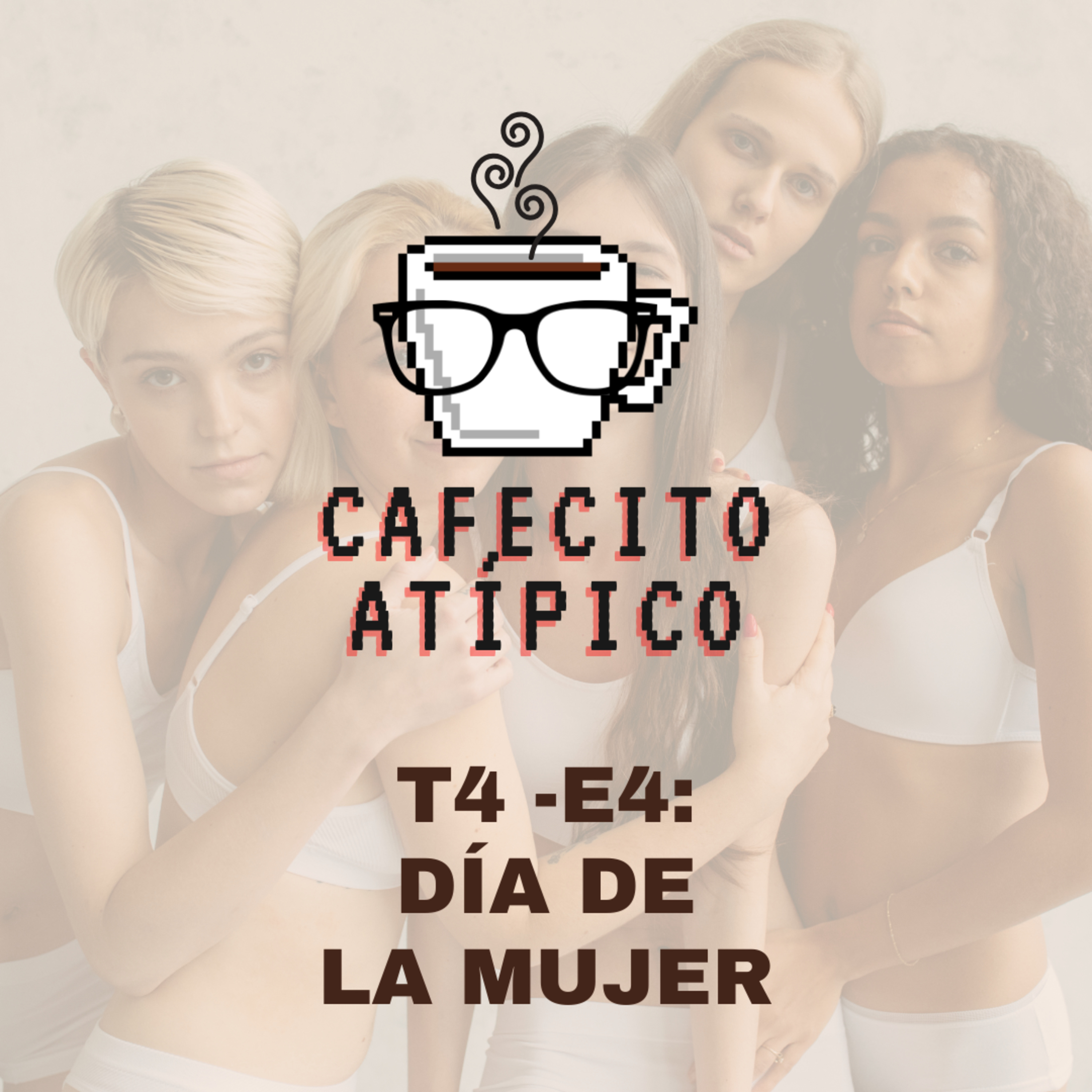 T4-E4 Día de la mujer episode artwork
