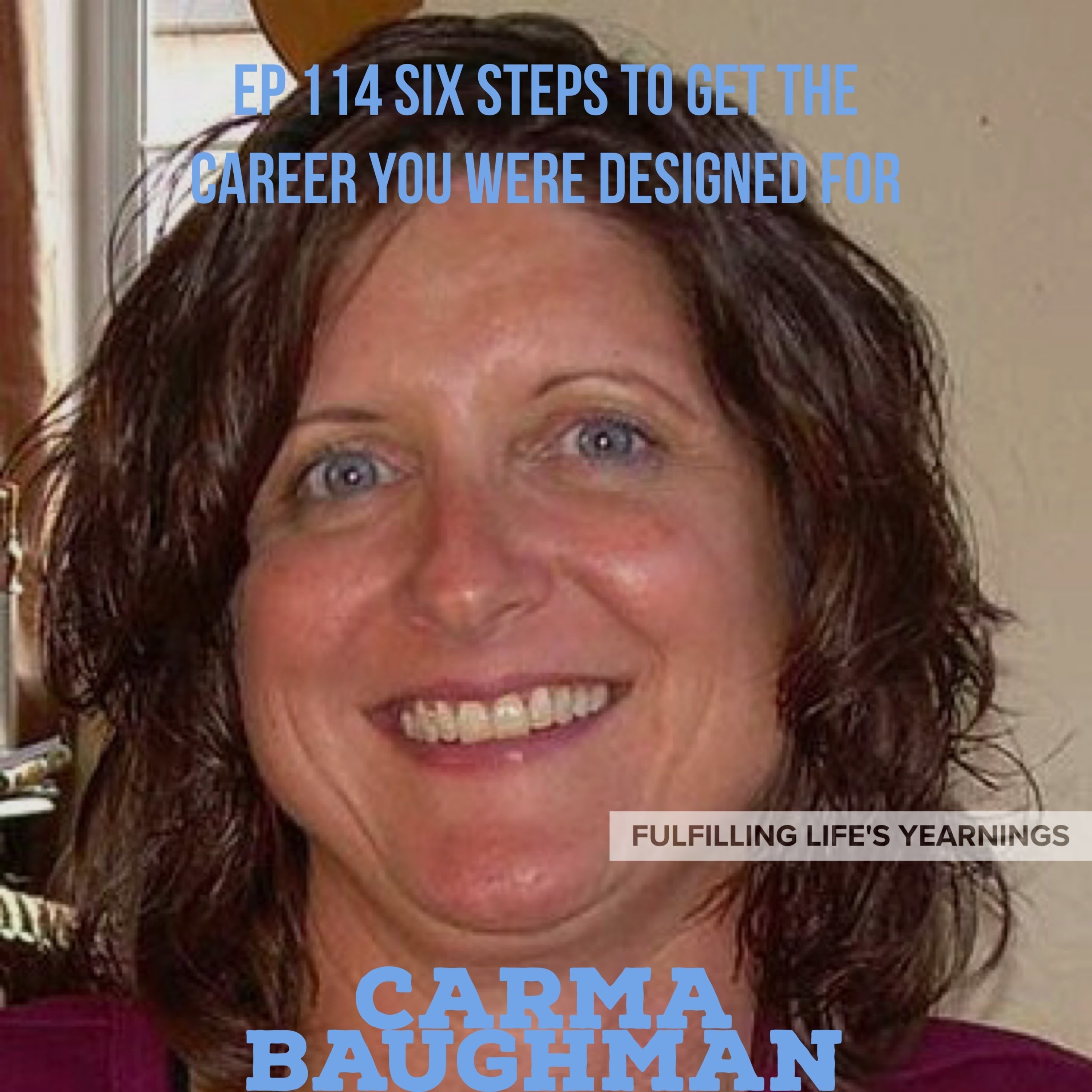 FLY 114 | Corporate Trainer, Carma Baughman | The Ultimate Six-Step System To Help Employees Do The Work They Were Designed For