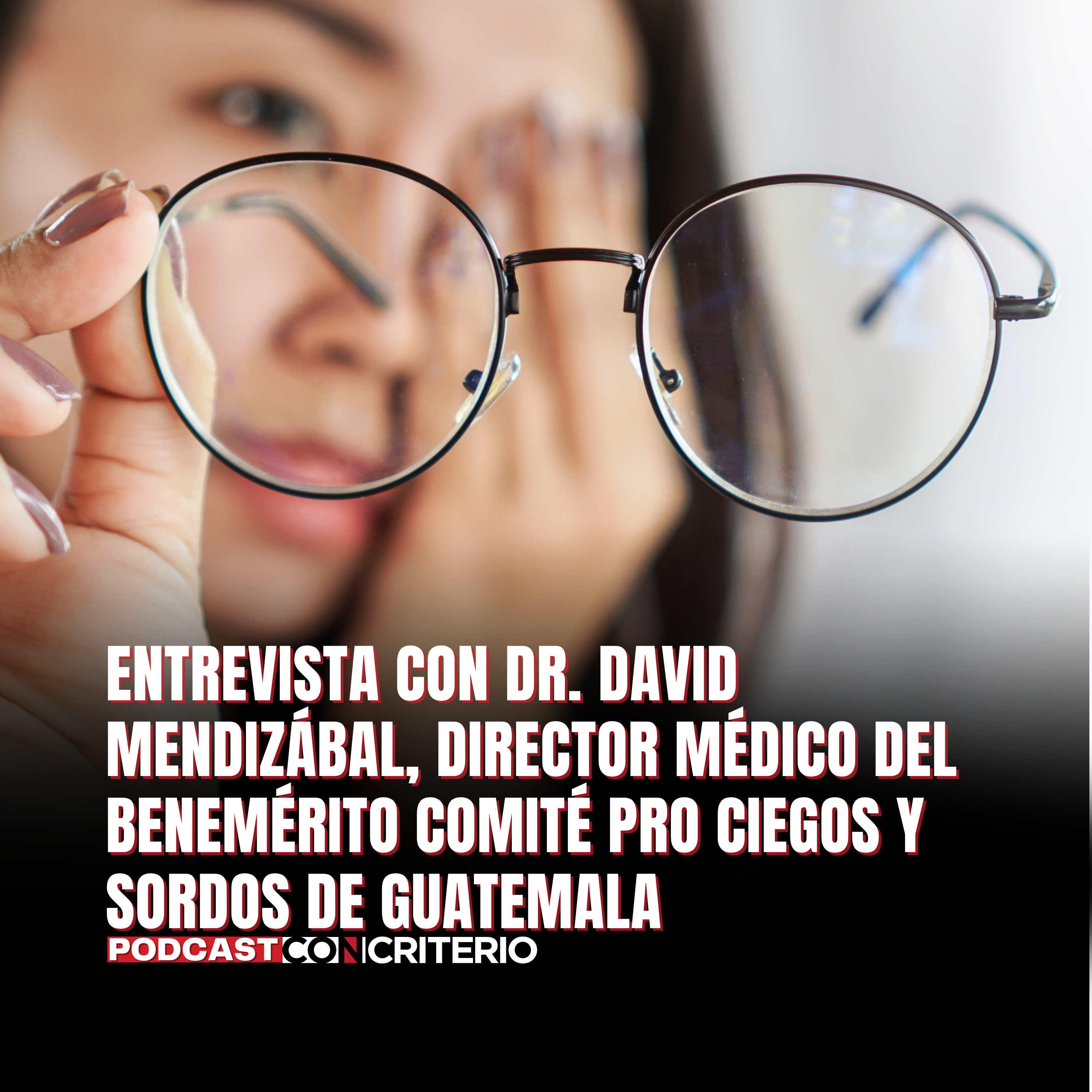 Discapacidad visual en Guatemala: retos de acceso, prevención y diagnóstico temprano episode artwork