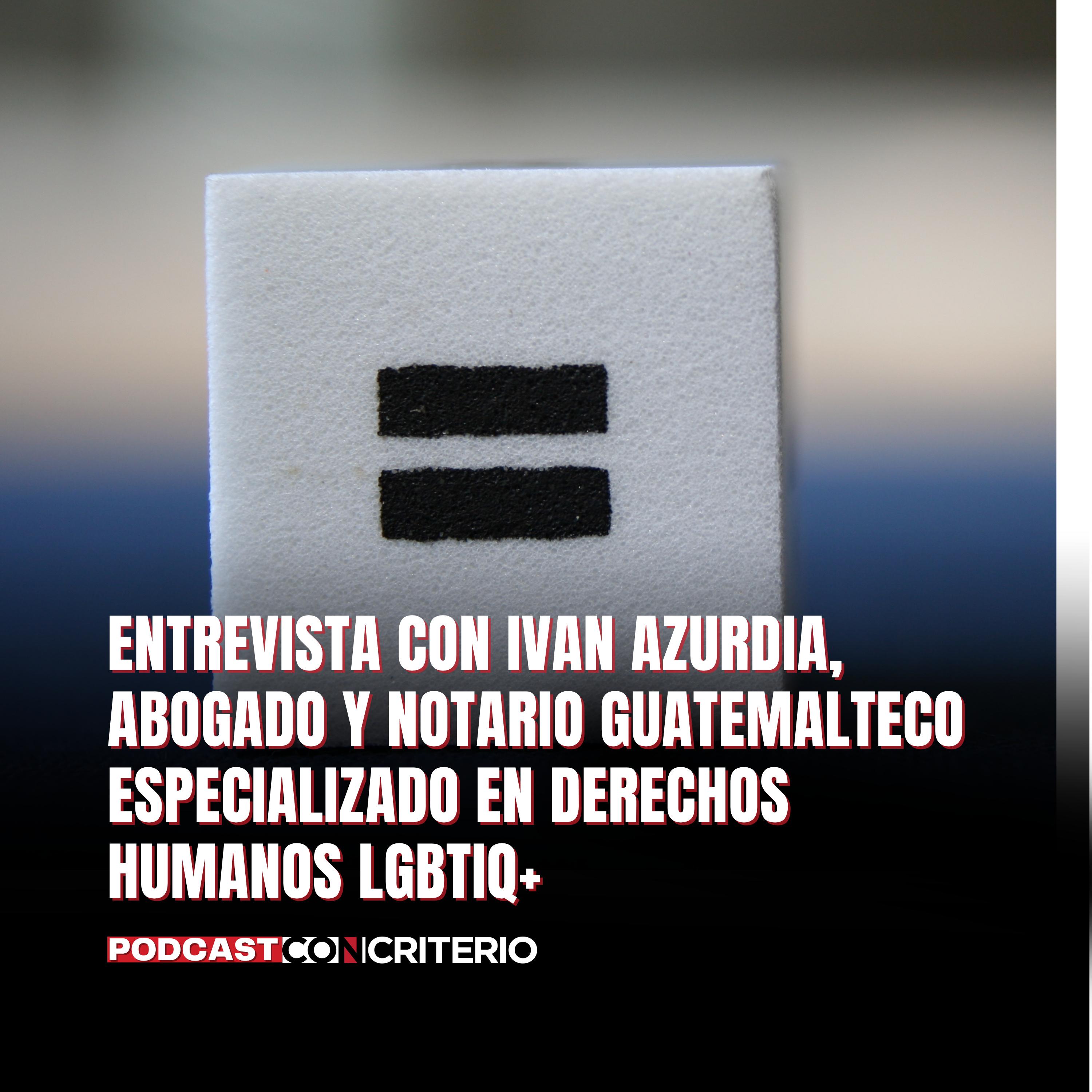 Matrimonio igualitario en Guatemala: argumentos jurídicos de la acción ante la CC episode artwork