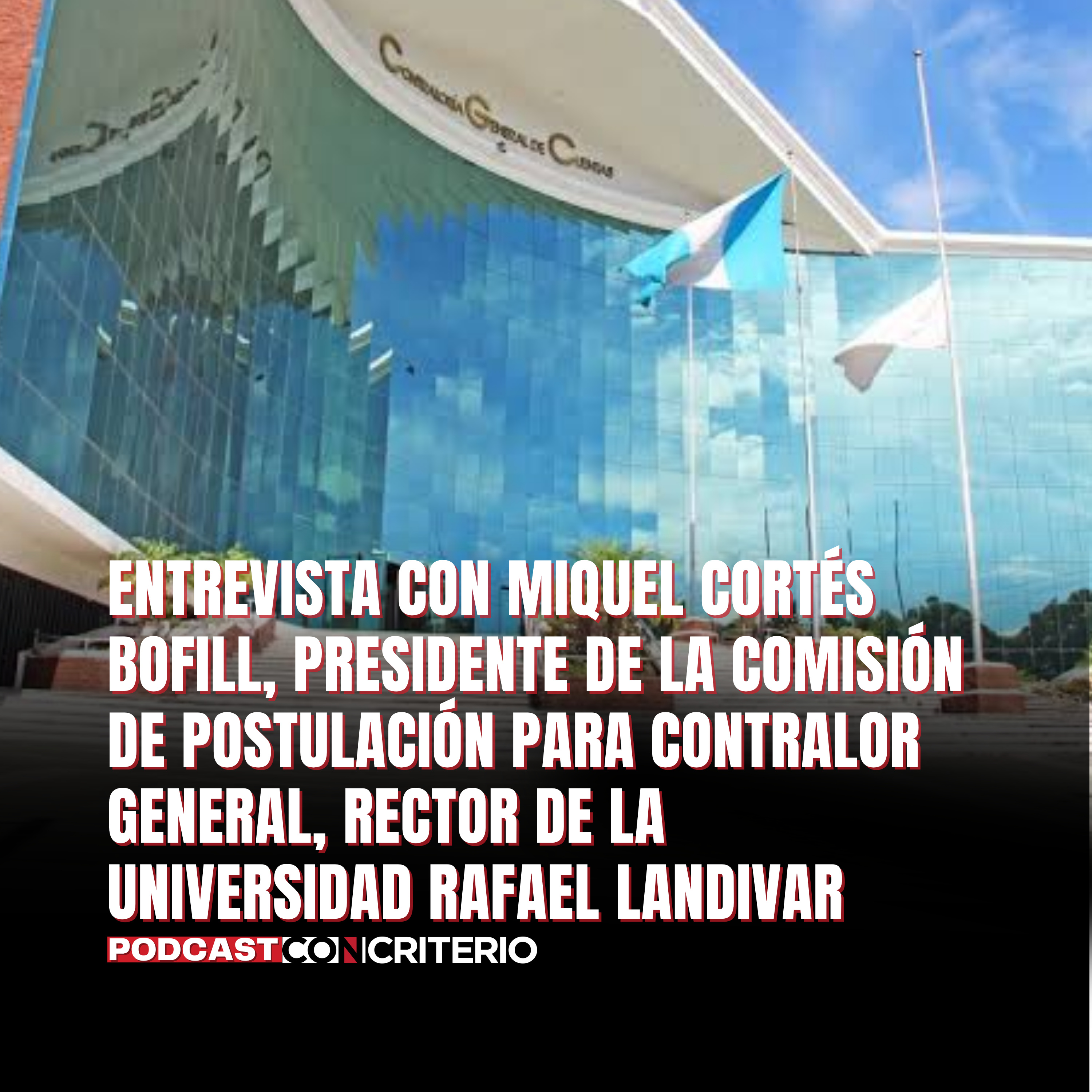 Elección del Contralor General: perfil, transparencia y desafíos de la Comisión de Postulación en Guatemala episode artwork