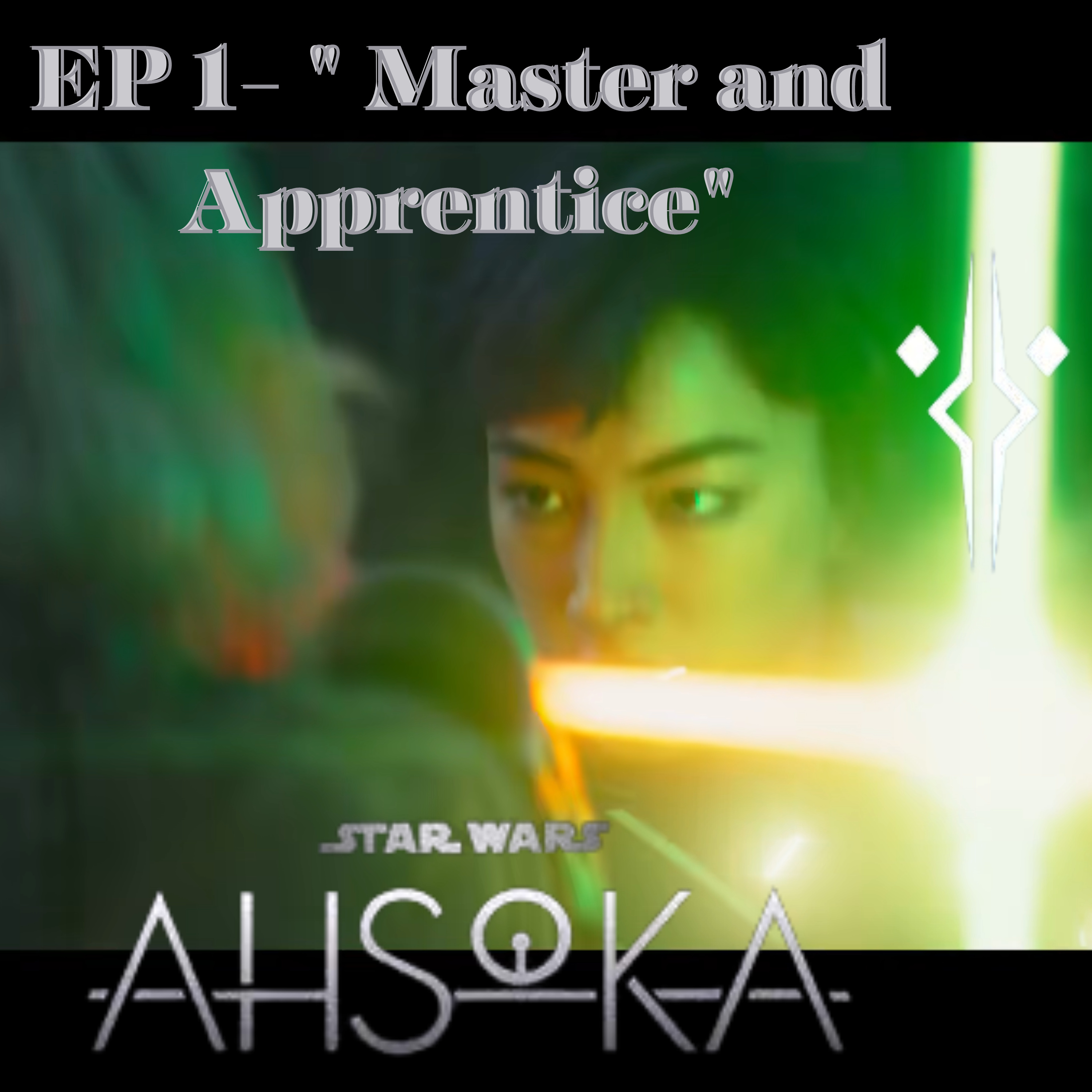 Ahsoka Part 1" Masters and Apprentices " LIVESTREAM Review #starwarsashoka #ashokatano #starwars