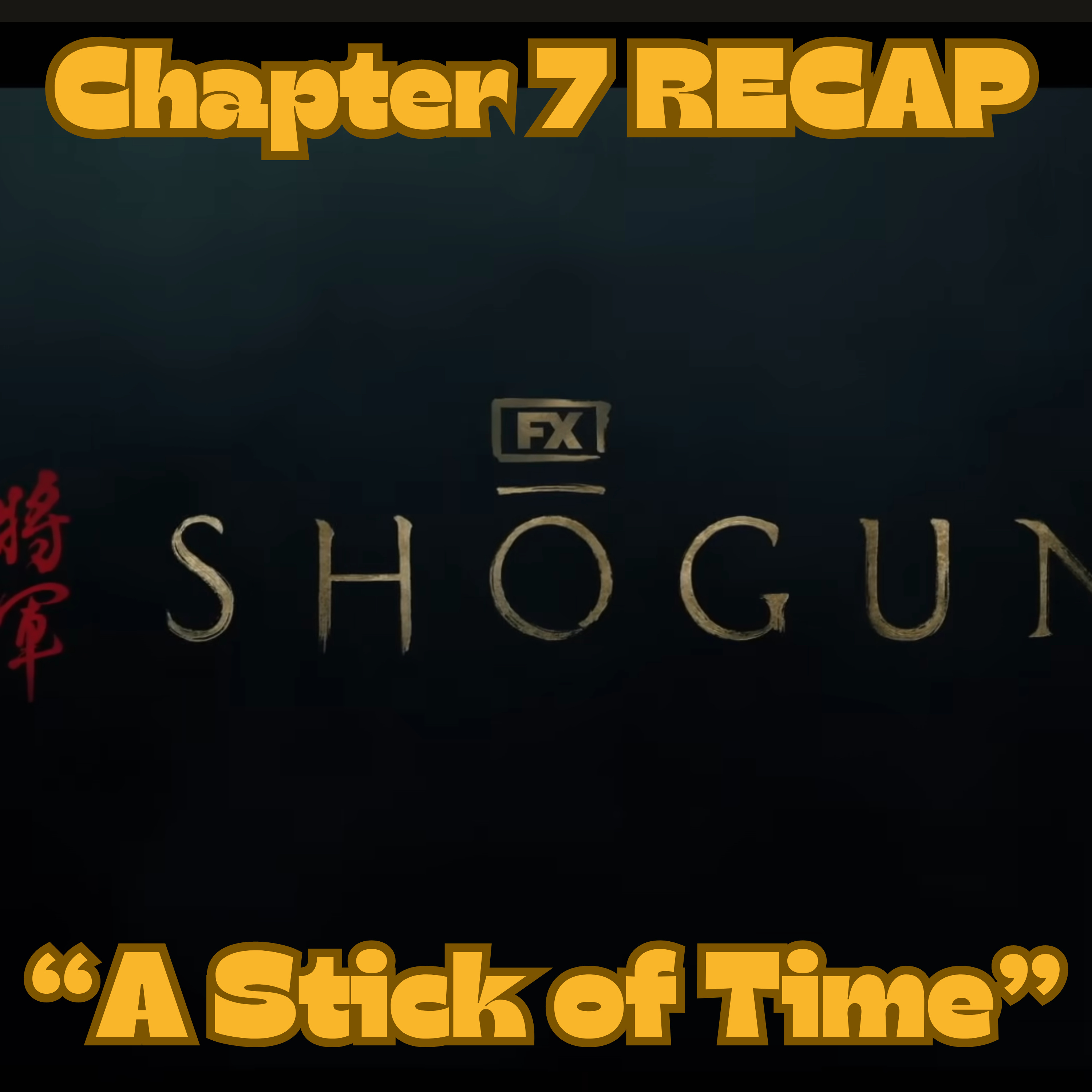 Shogun Chapter 7 'A Stick of Time' Live RECAP #hiroyukisanada #shogun #fxshogun #annasawai