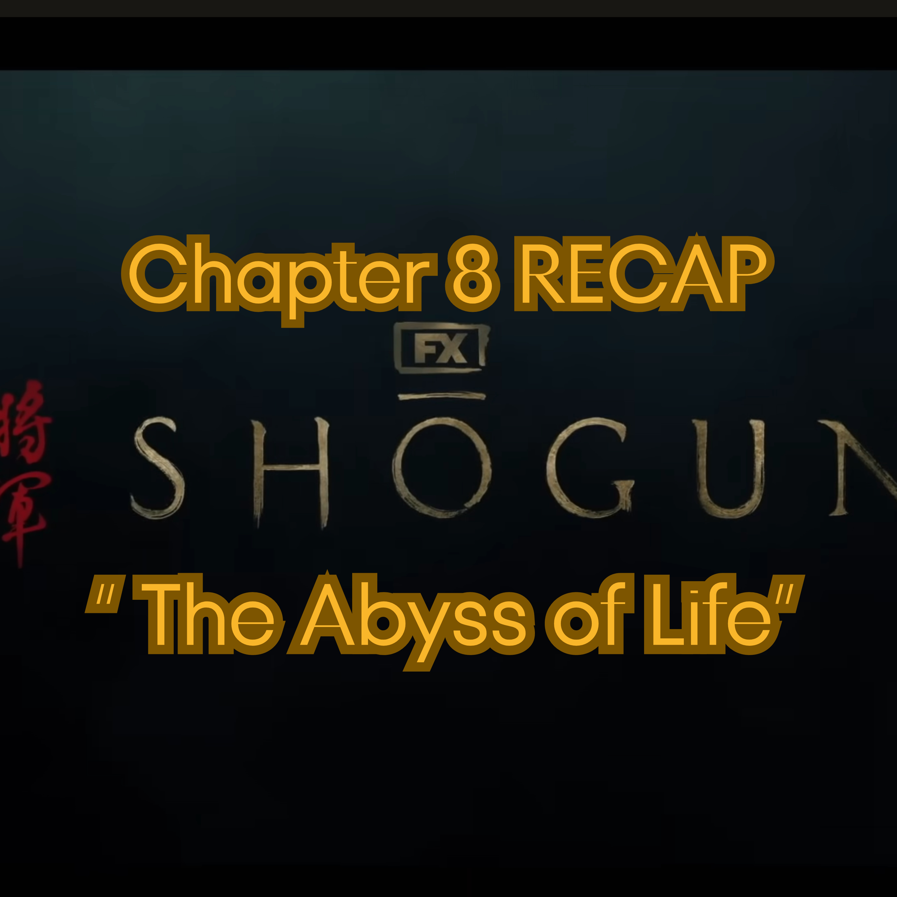 Shogun Chapter 8 RECAP: 'The Abyss of Life #shogun #hiroyukisanada #cosmojarvis #annasawai