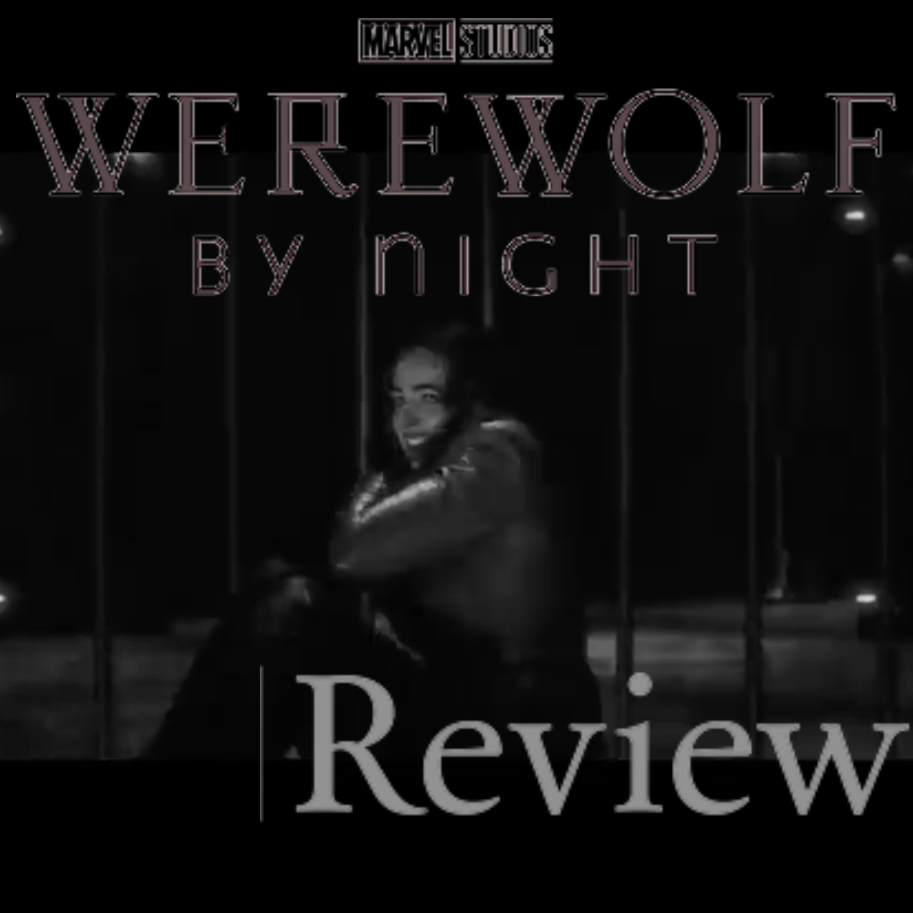The Werewolf by Night LIVESTREAM REVIEW Special!! #werewolfbynight #mcuphase4 #marvelstudios
