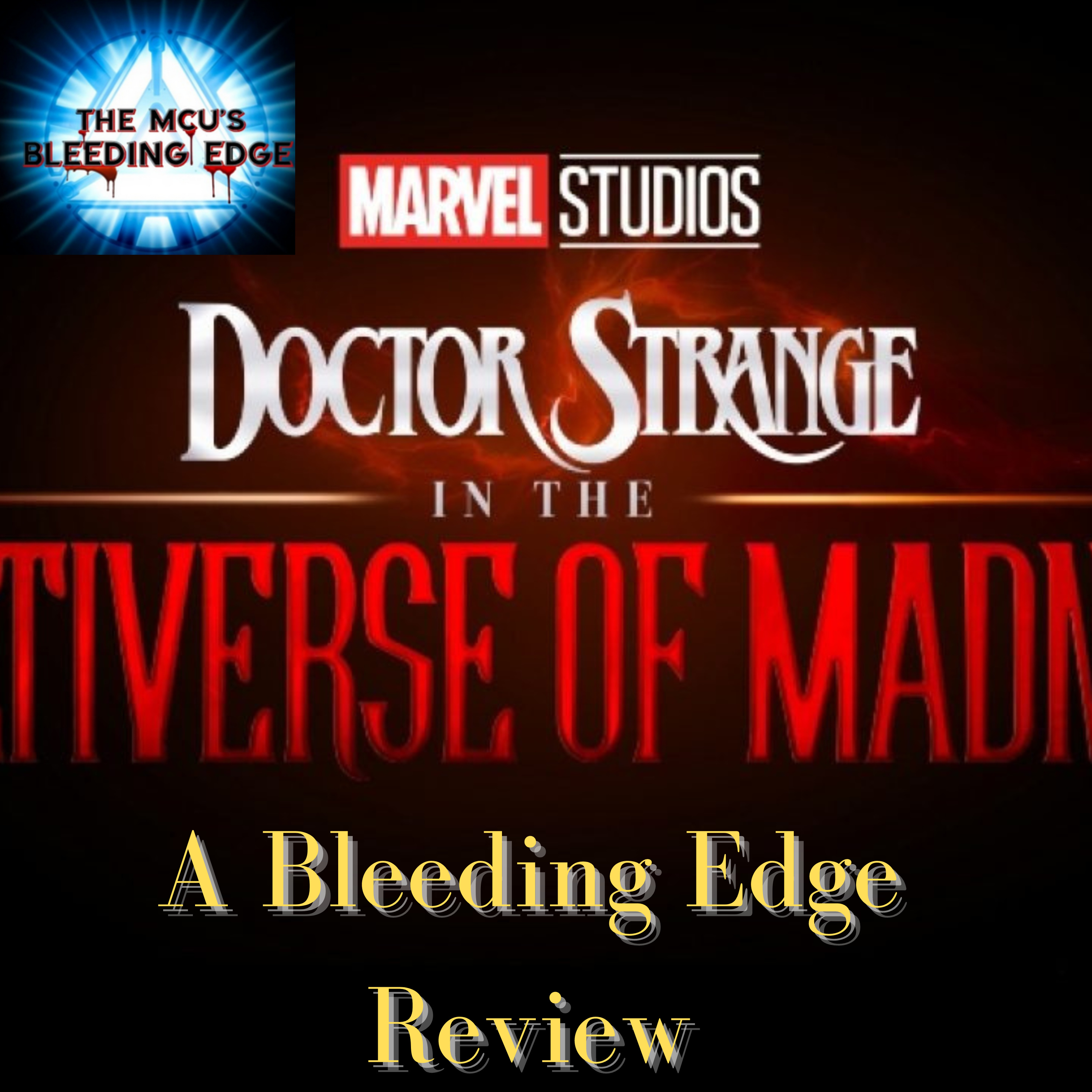 The MCU\'S Bleeding Edge YT Channel/ Podcast