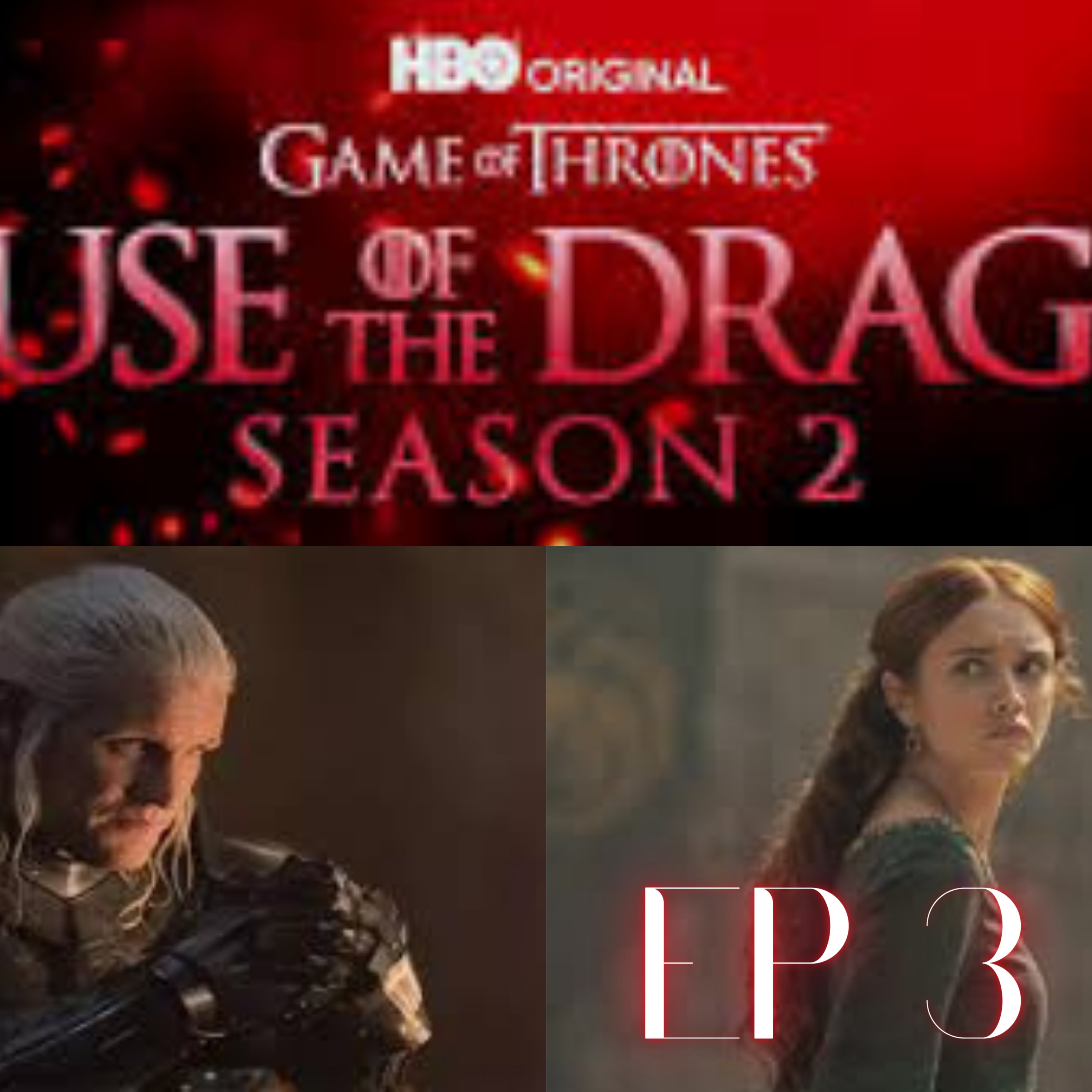 The House of the Dragon S2 EP 3 LIVE RECAP & Discussion #emmadarcy #rhysifans #rhaenyra
