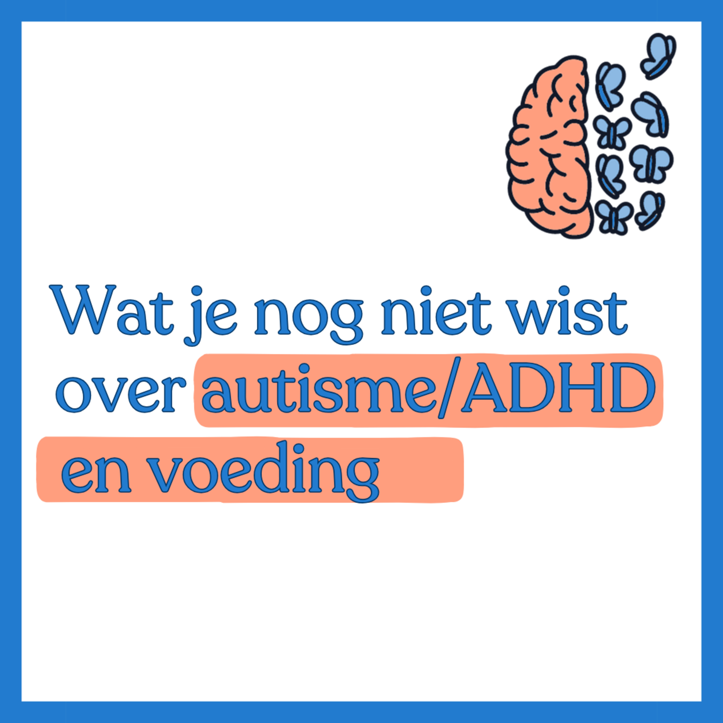 #9 - Wat je nog niet wist over AuDHD en voeding