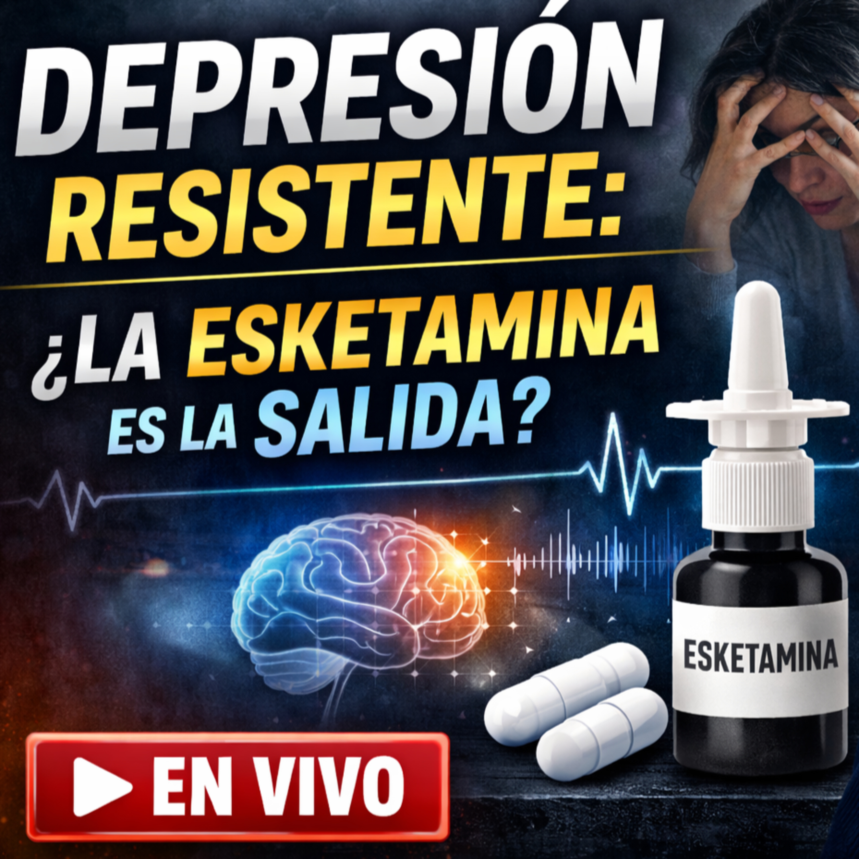 🧠💬 Depresión resistente: ¿la esketamina es la salida? | Live | Cit-Neuropsique episode artwork