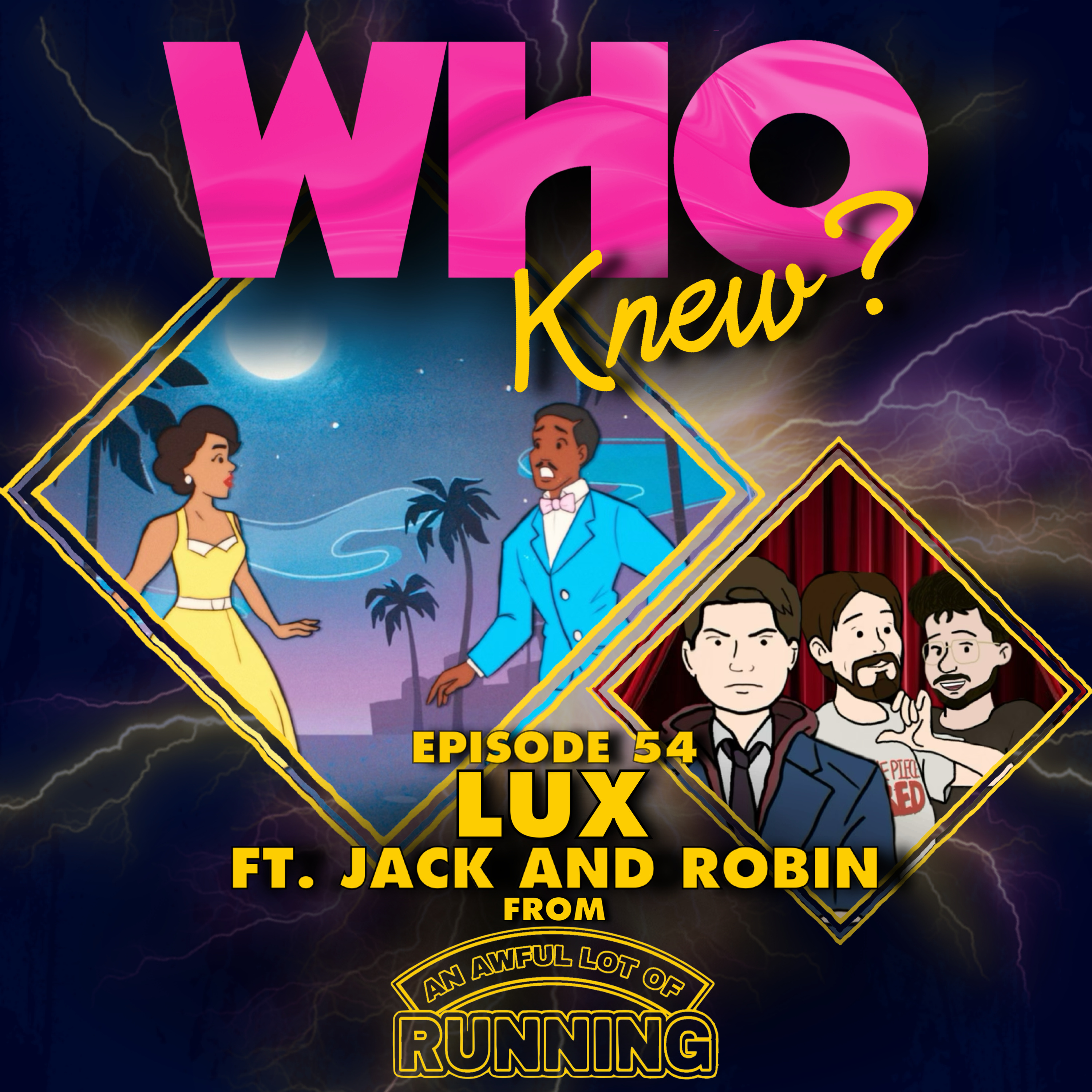 #54: Lux ft. Jack and Robin from An Awful Lot of Running