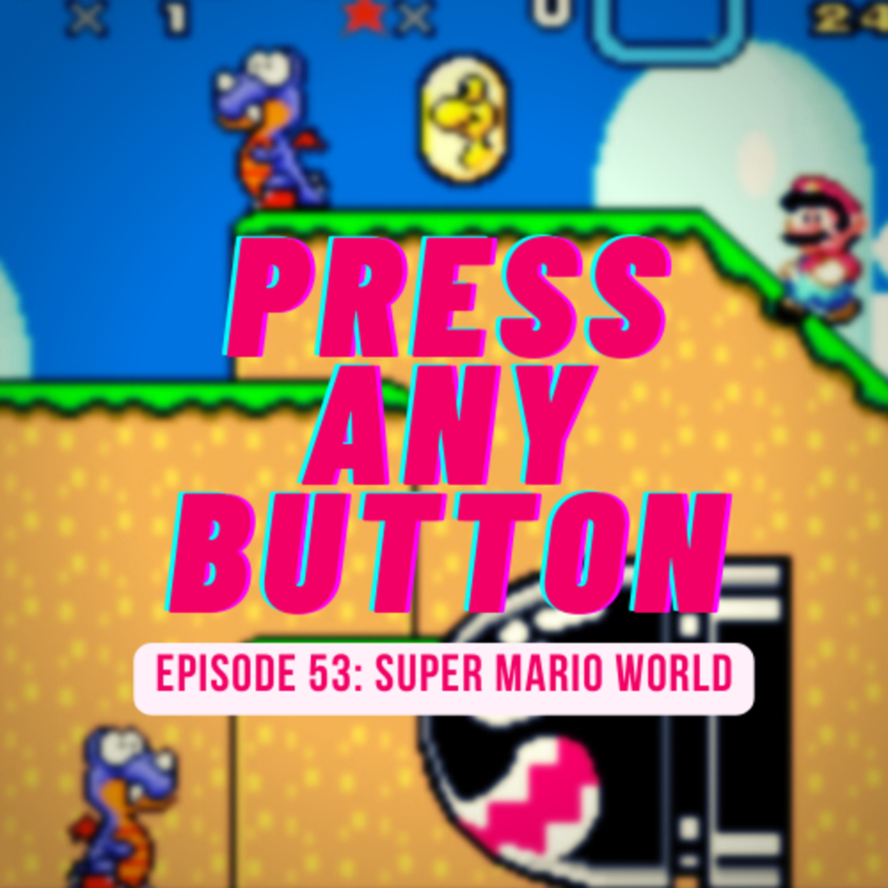 Press any Button: A Video Game Podcast