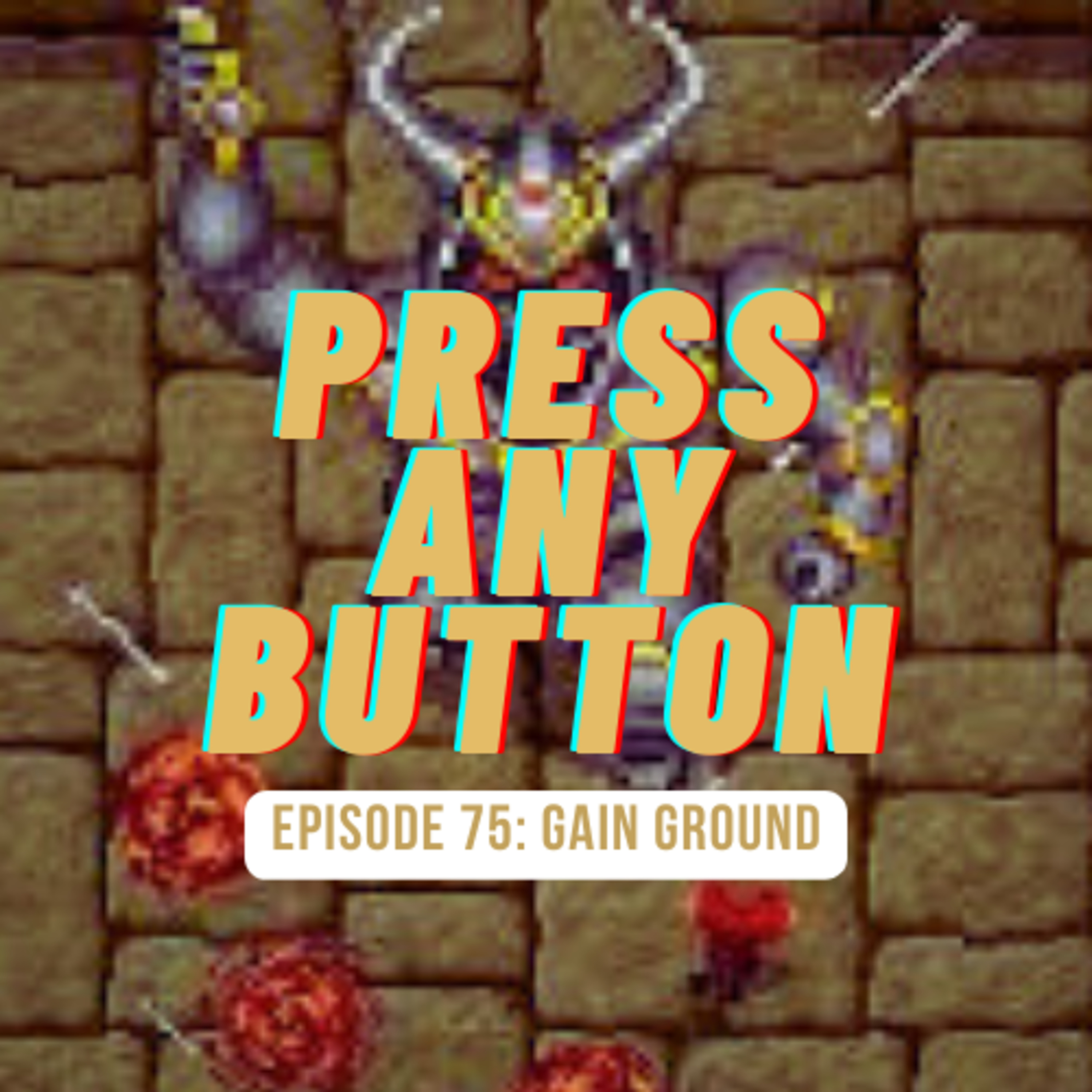 Press any Button: A Video Game Podcast
