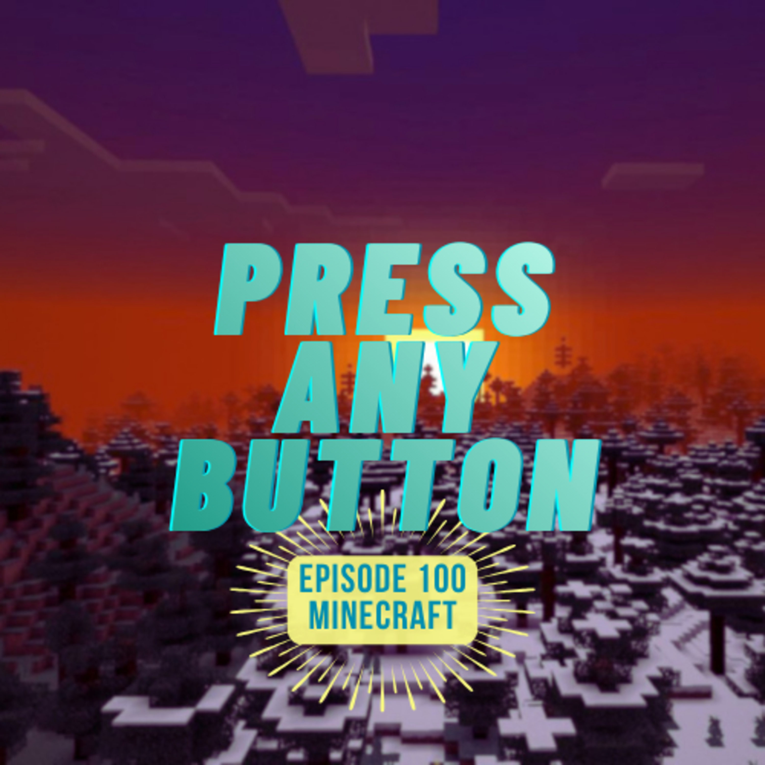 Episode 100: Minecraft episode artwork