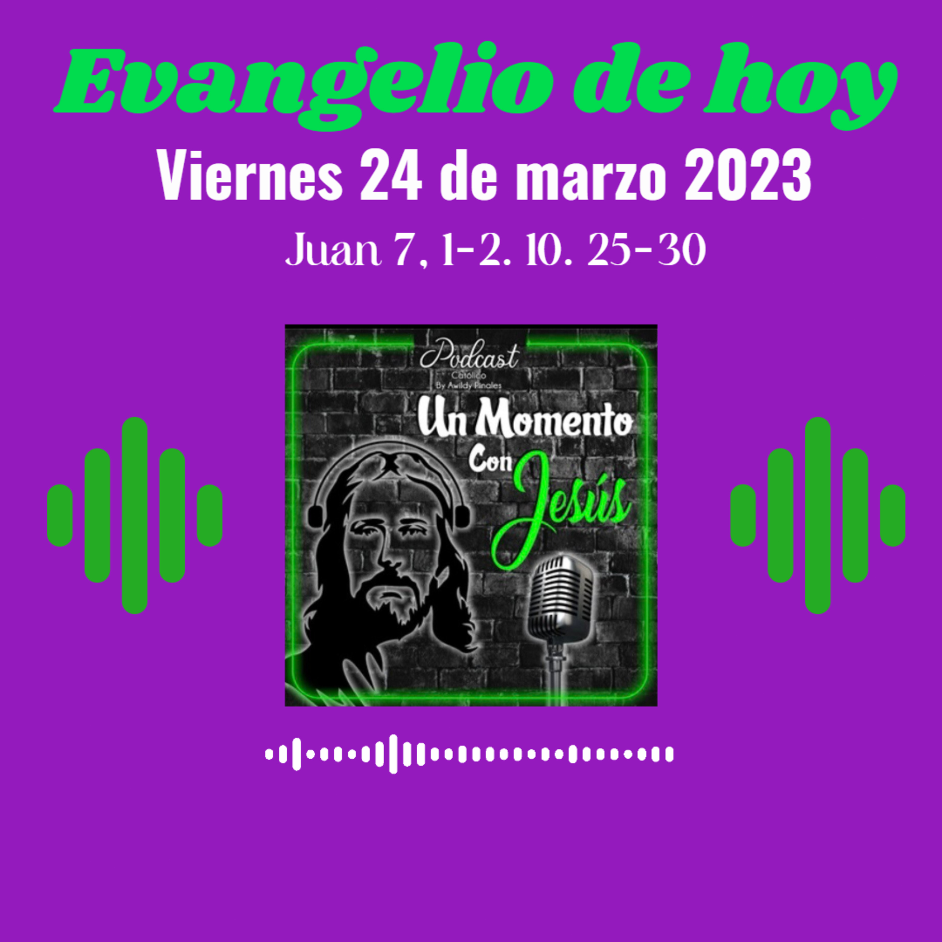 Evangelio viernes 24 de marzo 2023 (Intentaban agarrarlo, pero todavía no había llegado su hora) episode artwork