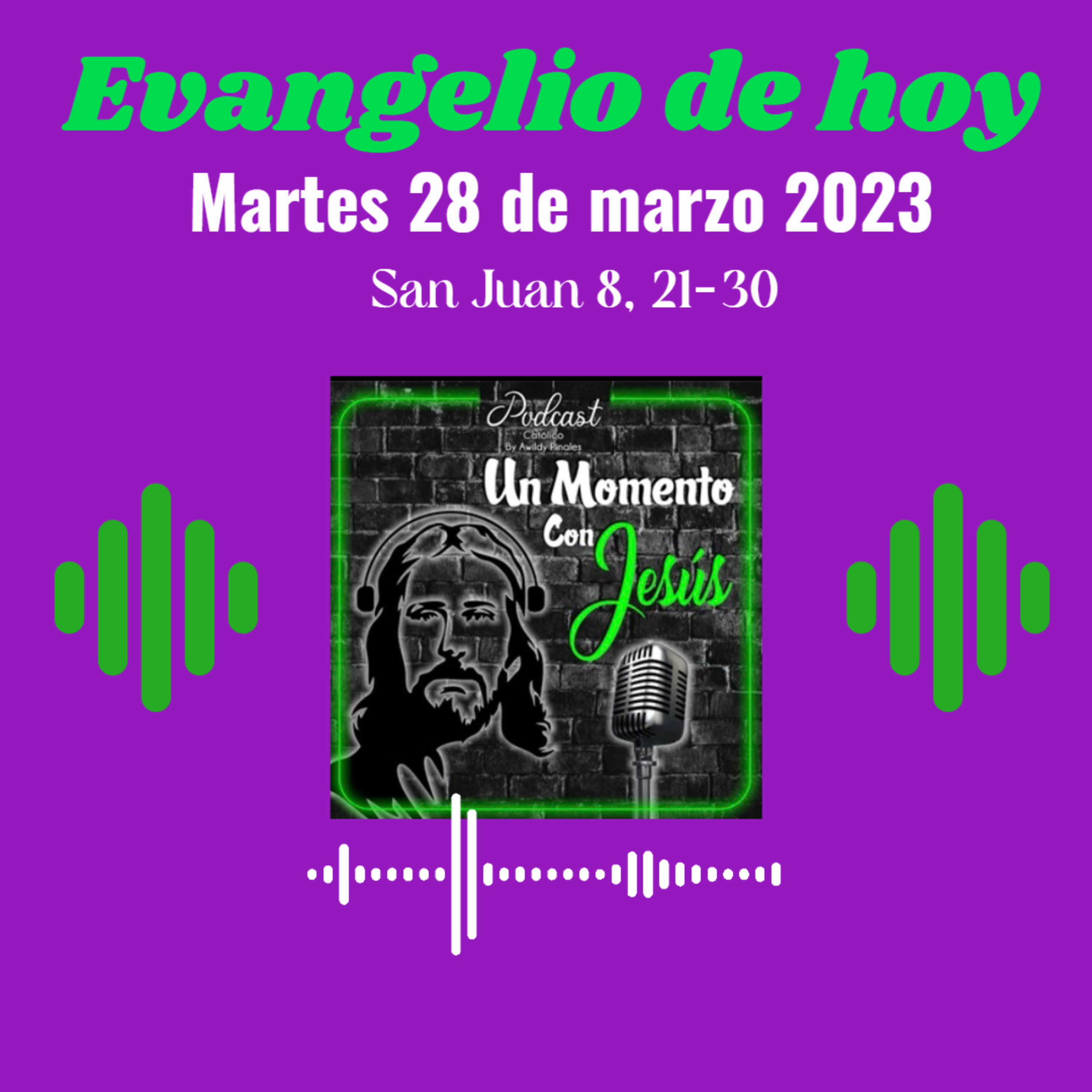 Evangelio martes 28 de marzo 2023 (Cuando levanten al Hijo del hombre, sabrán que yo soy) episode artwork