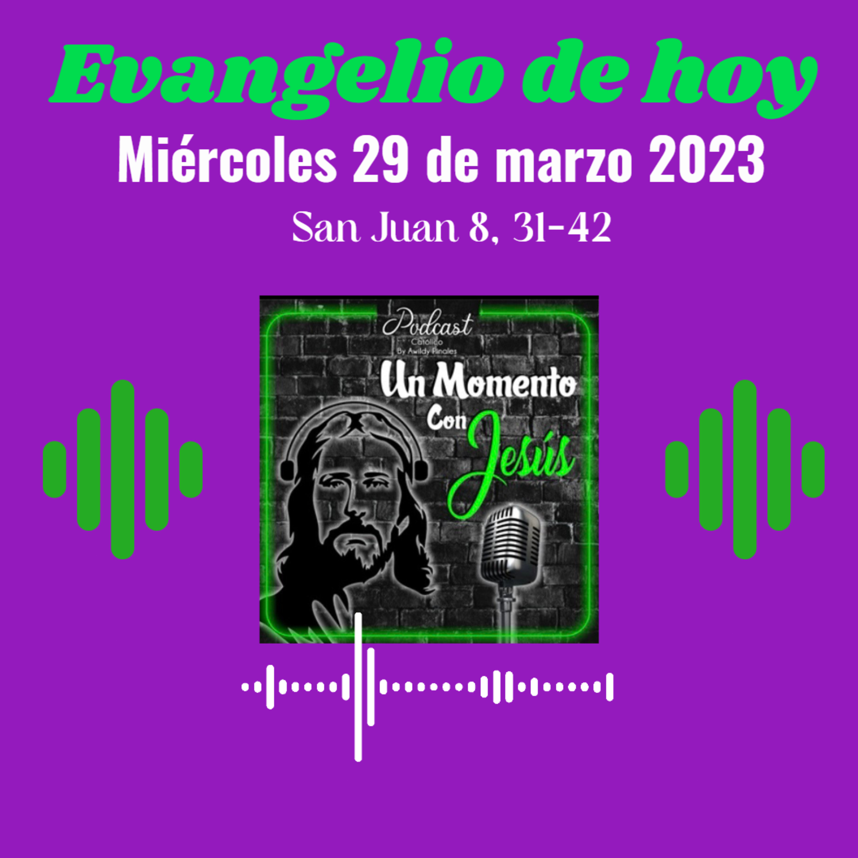Evangelio miércoles 29 de marzo 2023 (Si el Hijo los hace libres, serán verdaderamente libres) episode artwork