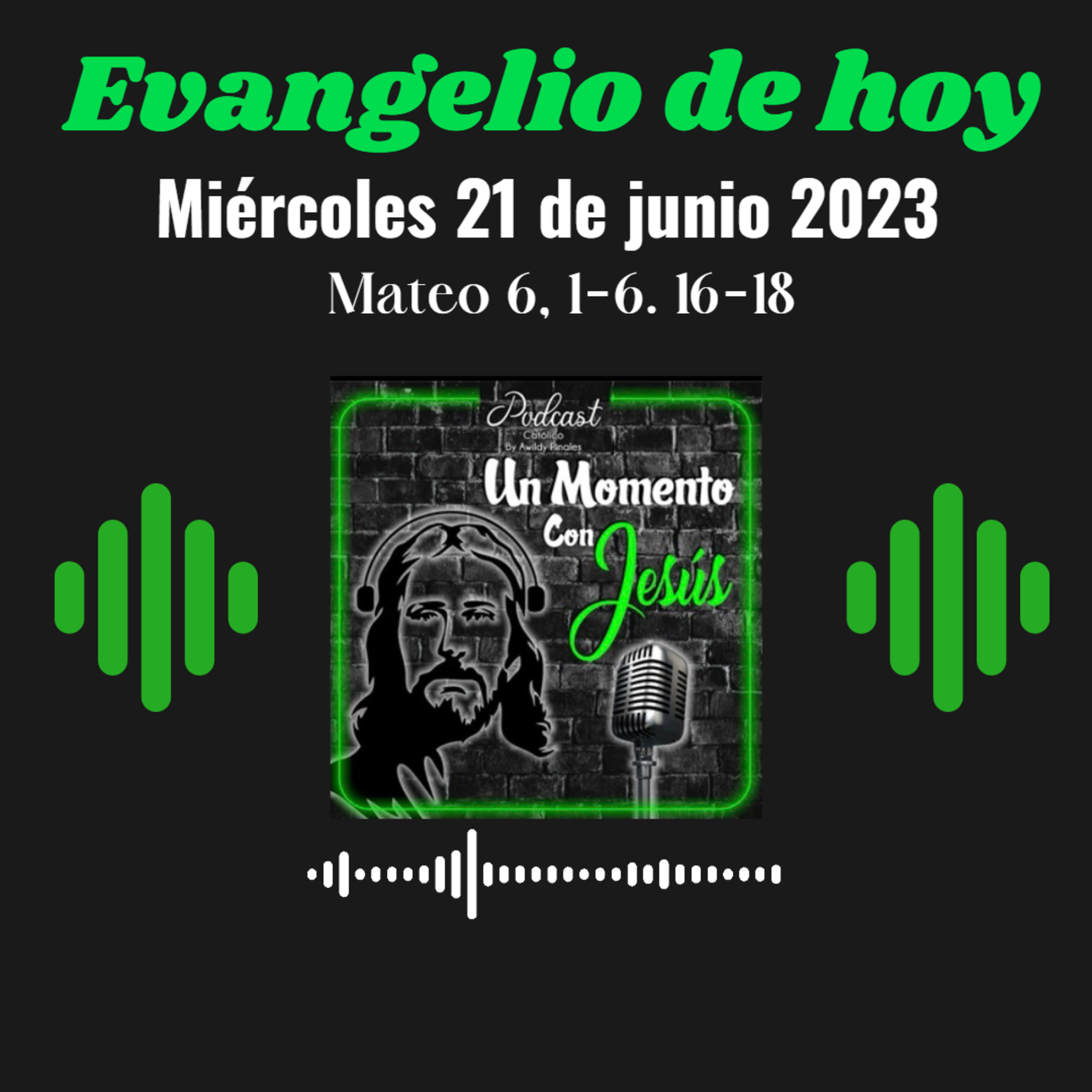 Evangelio miércoles 21 de junio 2023 (Y tu padre que ve en lo secreto te recompensará)  episode artwork
