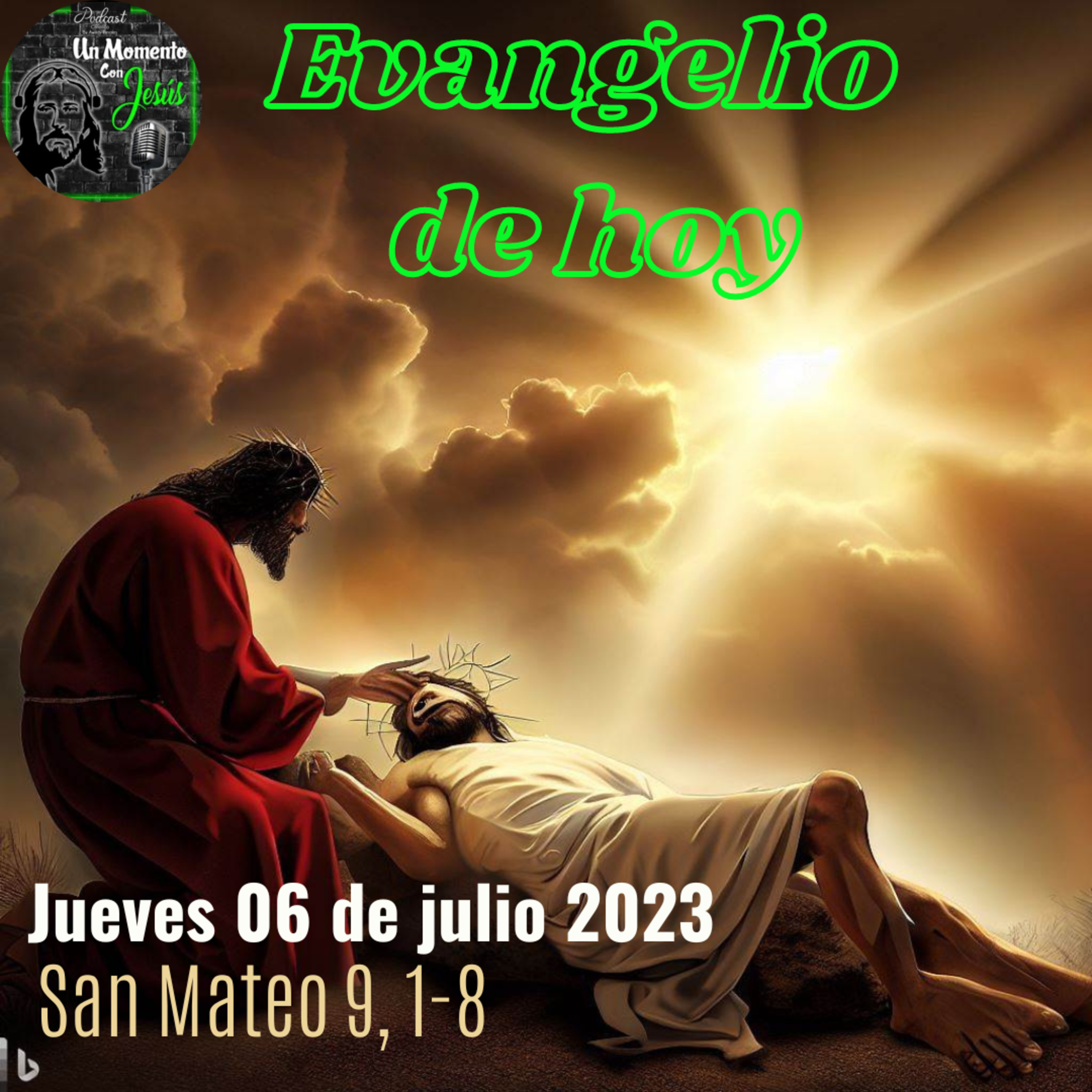 Evangelio jueves 06 de julio 2023 (Levántate, toma tu camilla y anda) episode artwork