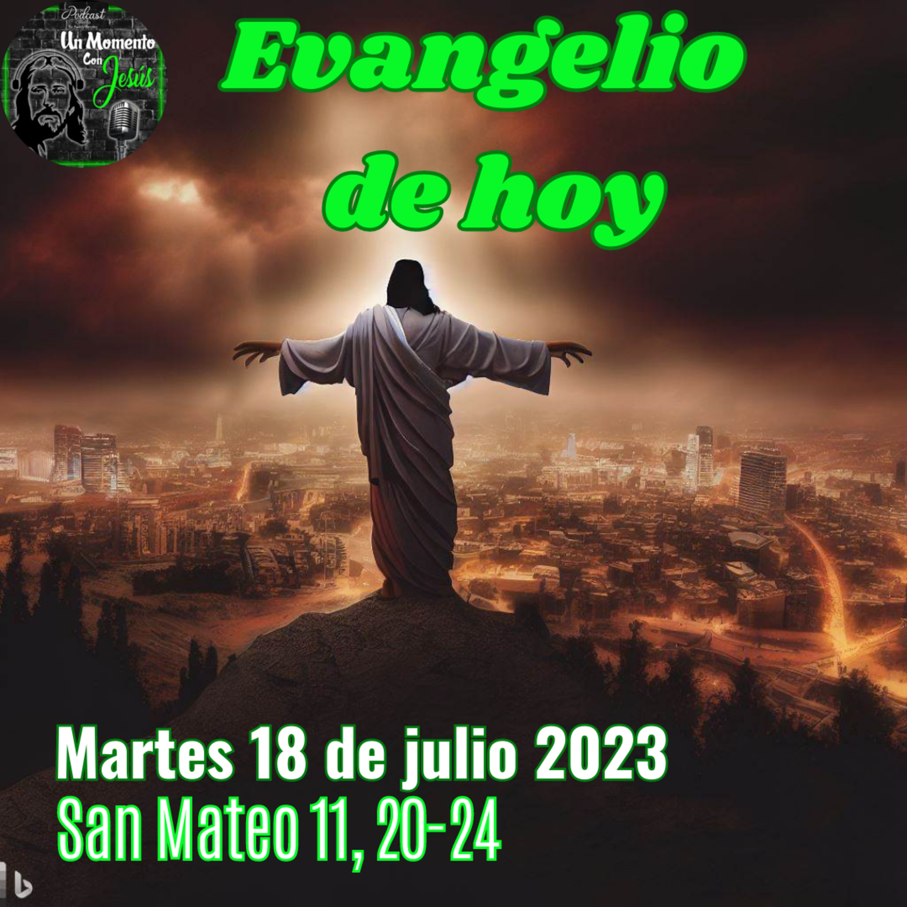 Evangelio Martes 18 de julio 2023 (¡Ay de ti!) episode artwork
