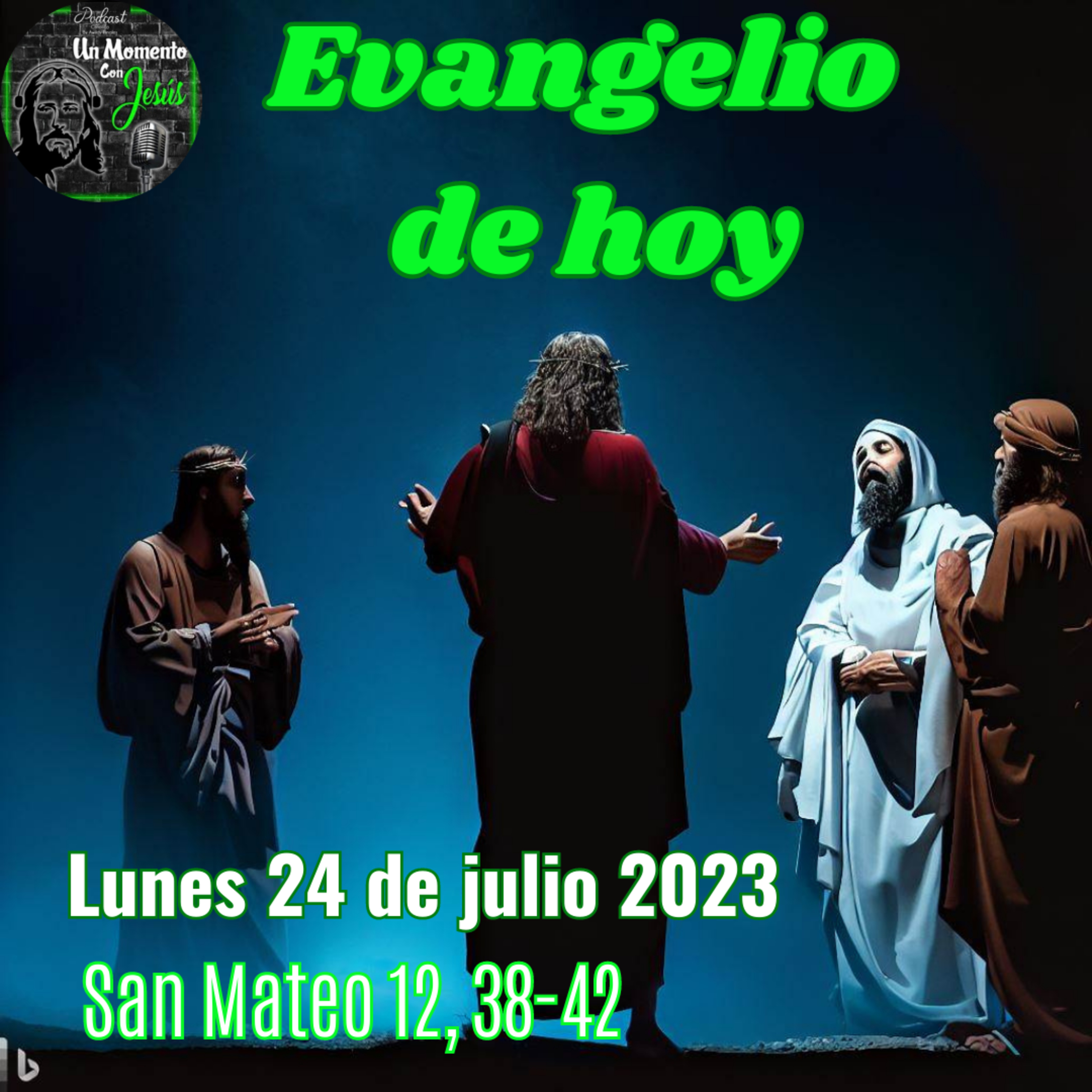Evangelio lunes 24 de julio 2023 (Aquí hay alguien más grande que Salomón) episode artwork