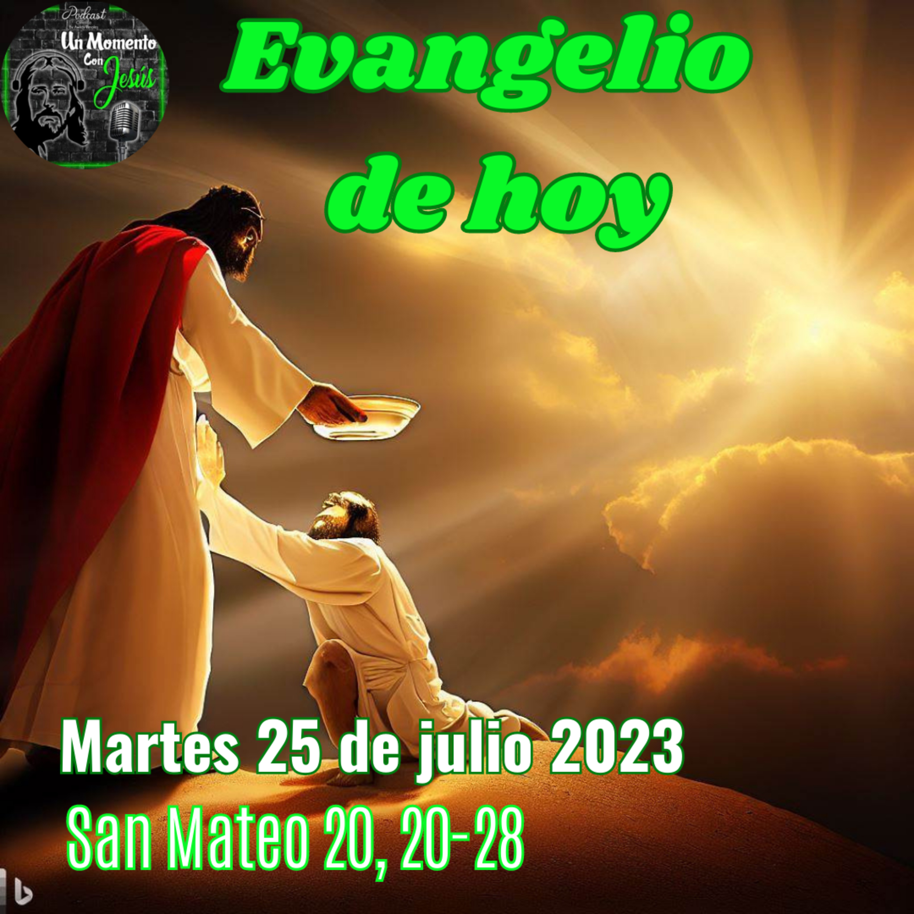 Evangelio martes 25 de julio 2023 (Vine a servir, no a ser servido) episode artwork