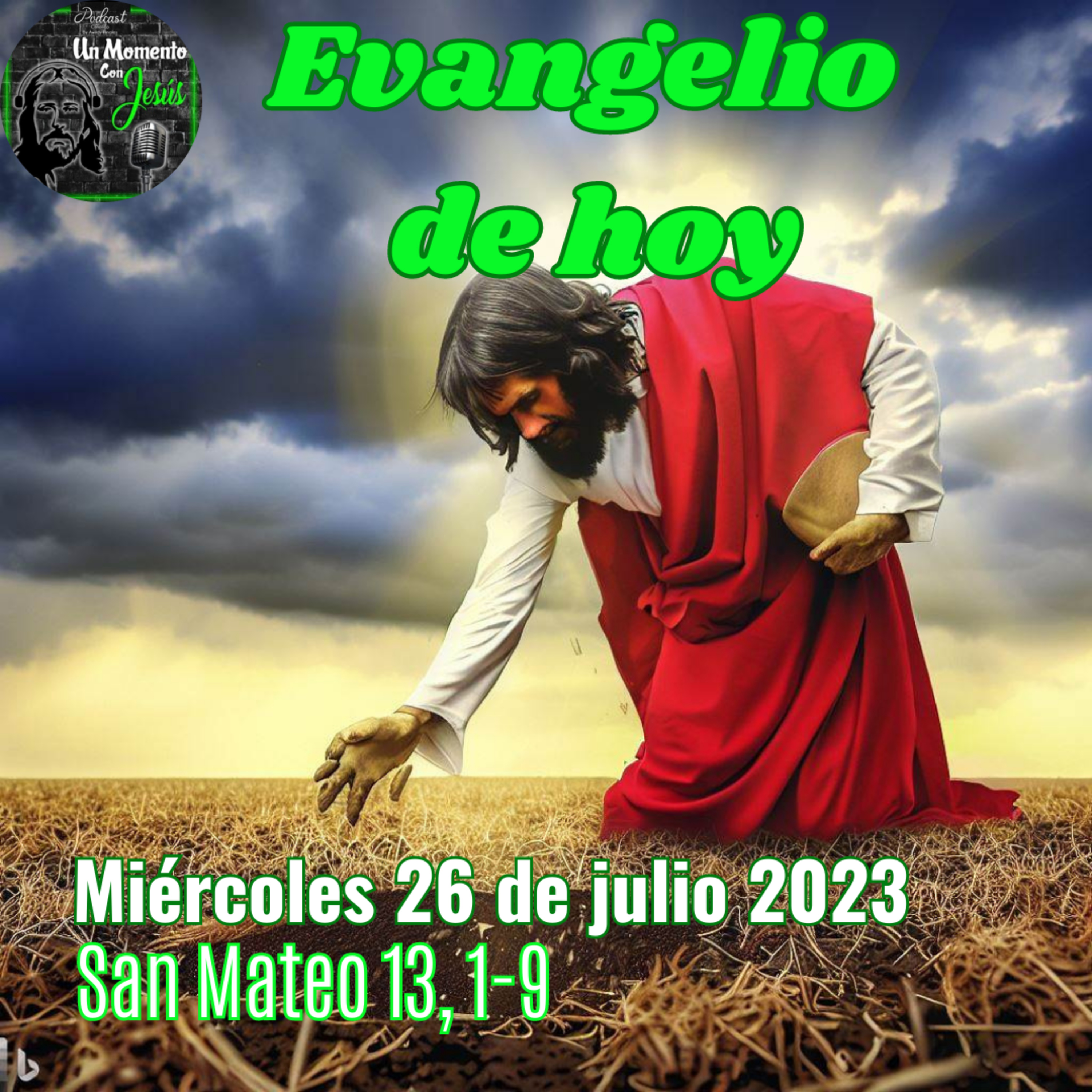 Evangelio miércoles 26 de julio 2023 | Salió el sembrador a sembrar episode artwork