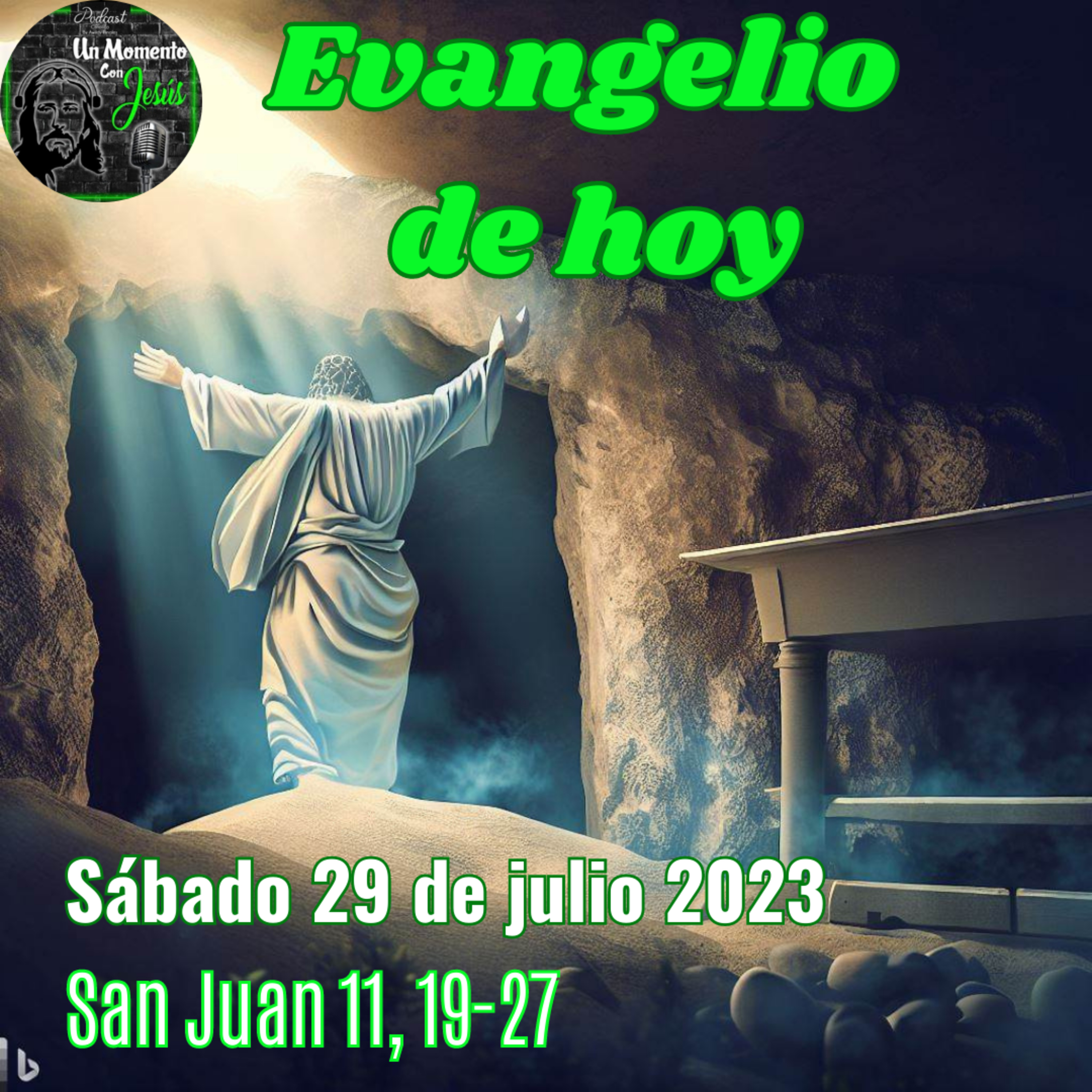 Evangelio sábado 29 de julio 2023 | Yo soy la resurrección y la vida episode artwork