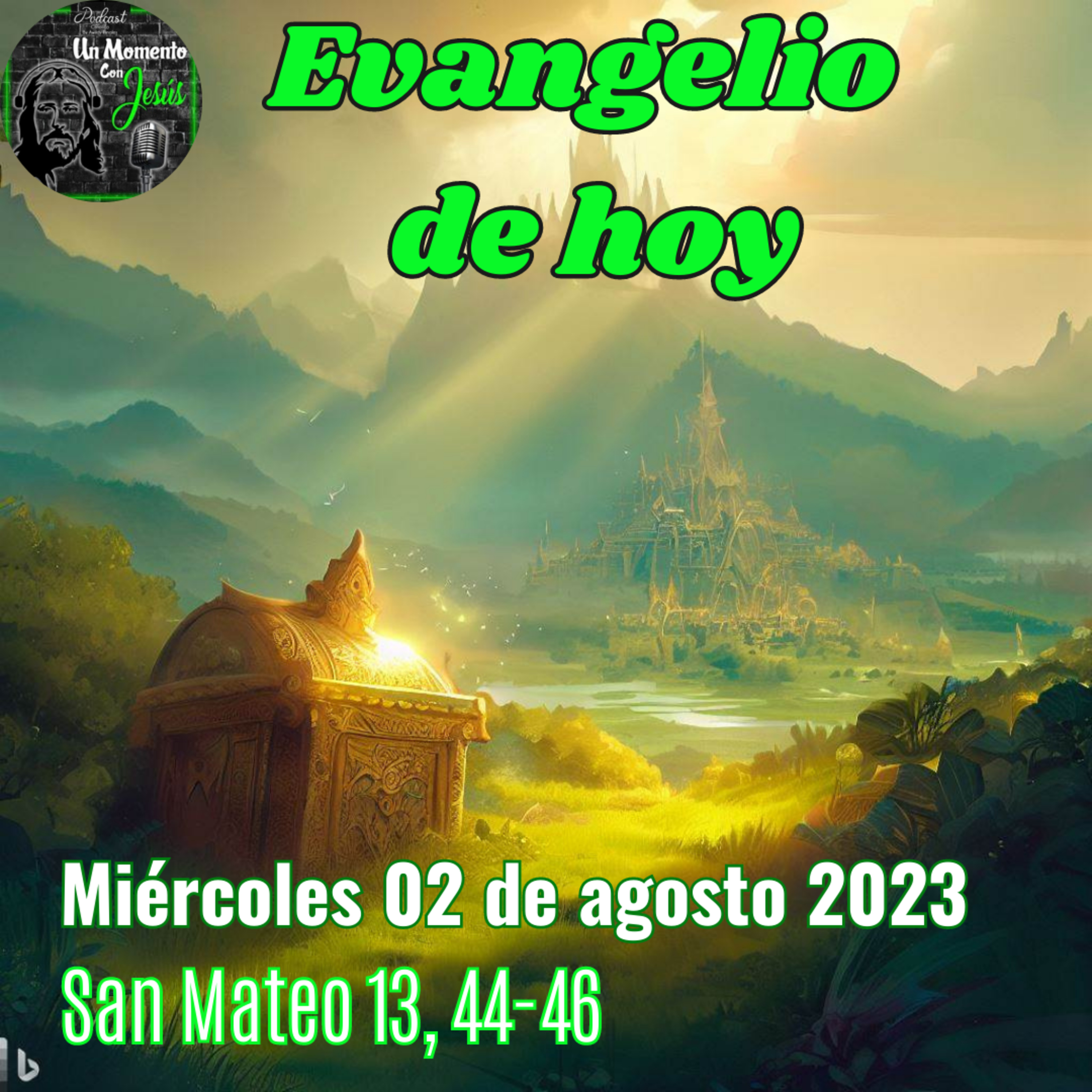 Evangelio miércoles 02 de agosto 2023 | El Reino de los cielos se parece a un tesoro episode artwork