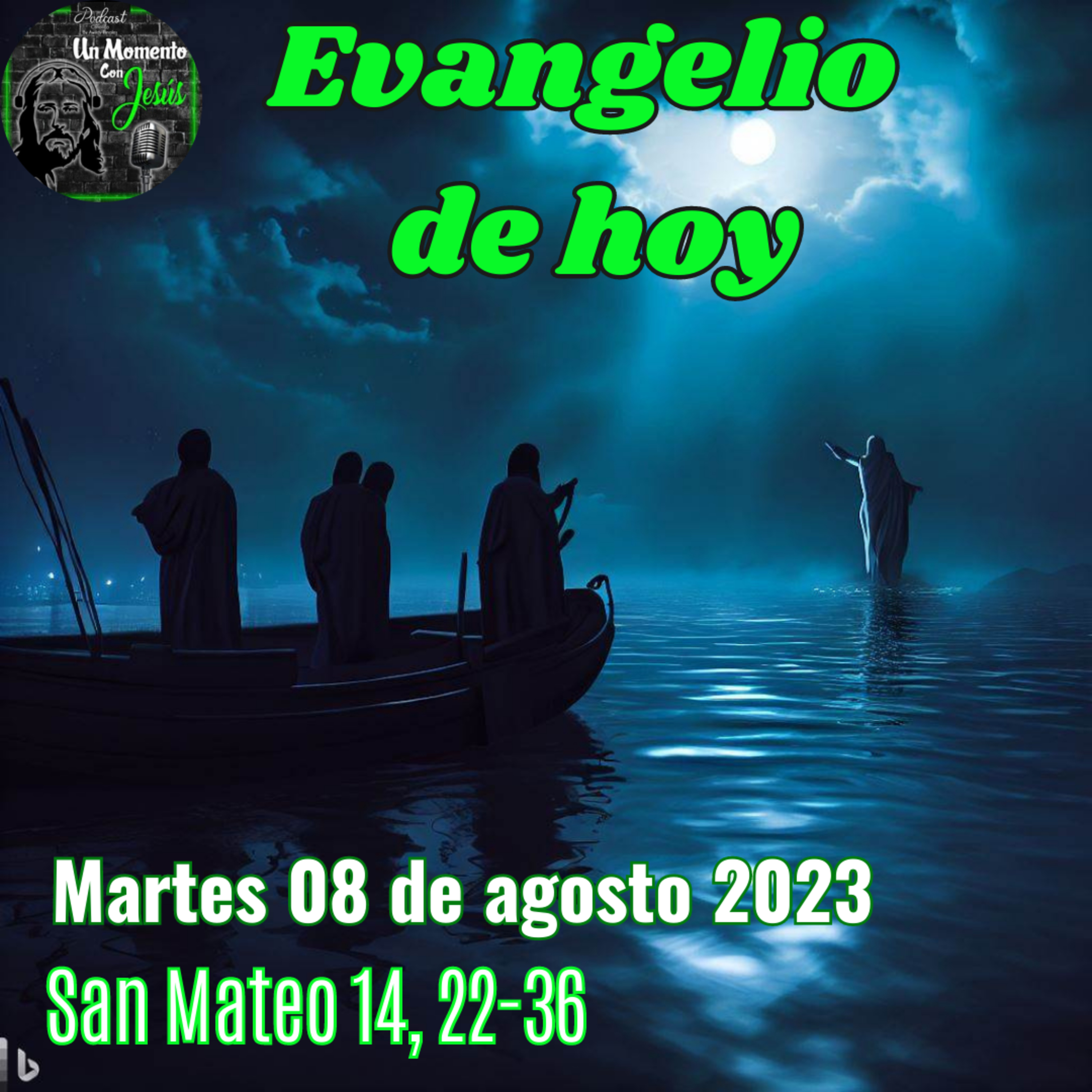 Evangelio martes 08 de agosto 2023 | Cuantos lo tocaron quedaron curados episode artwork
