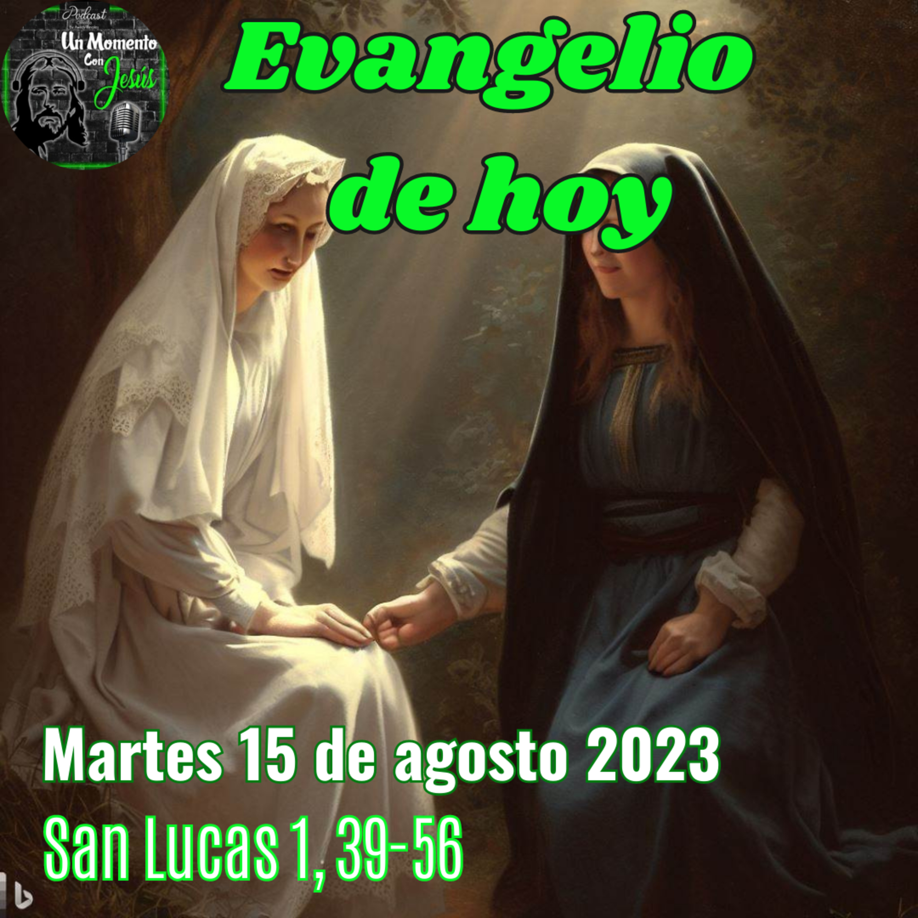 Evangelio martes 15 de agosto 2023 | Dichosa tú que has creído episode artwork