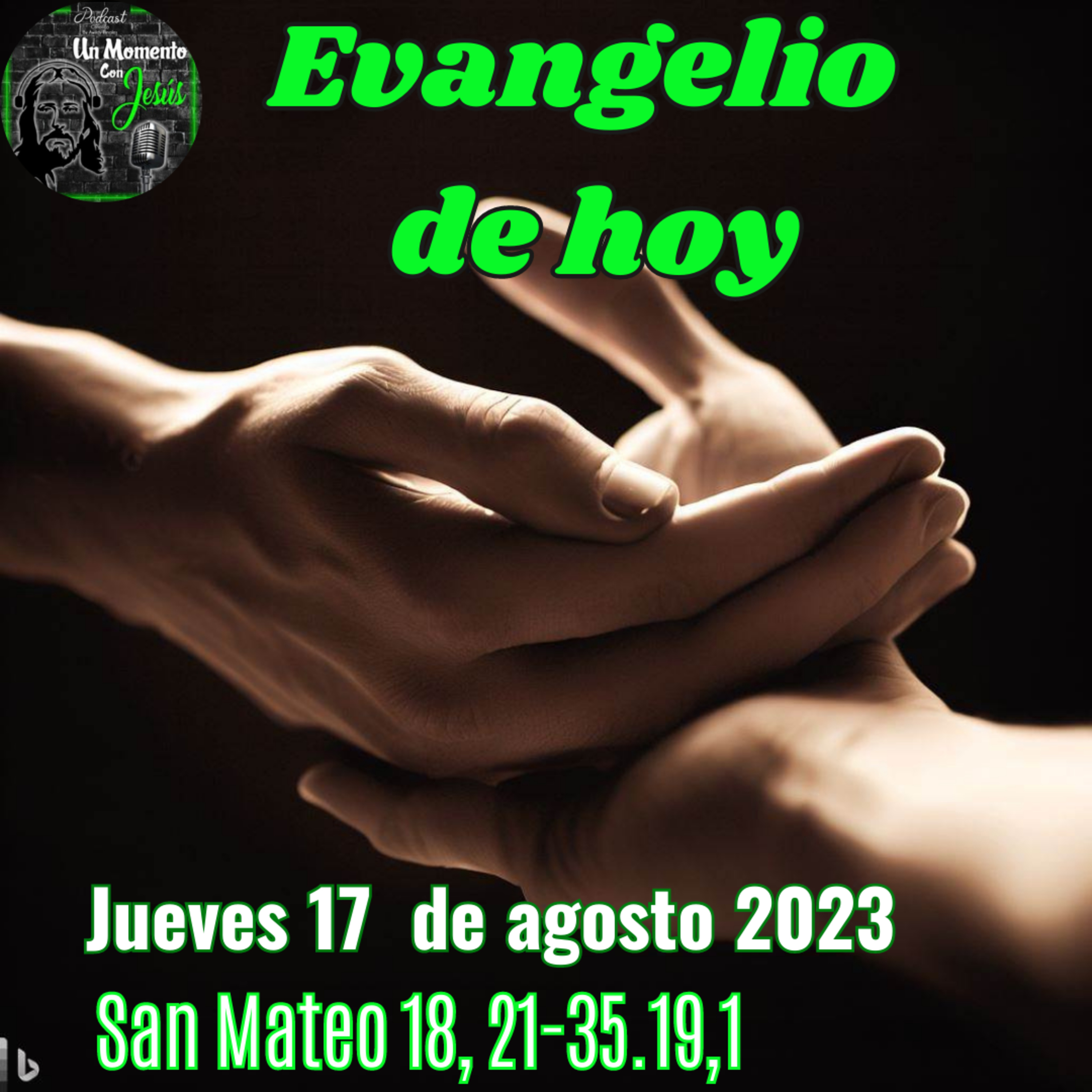 Evangelio jueves 17 de agosto 2023 | ¿Cuántas veces debo perdonar? episode artwork