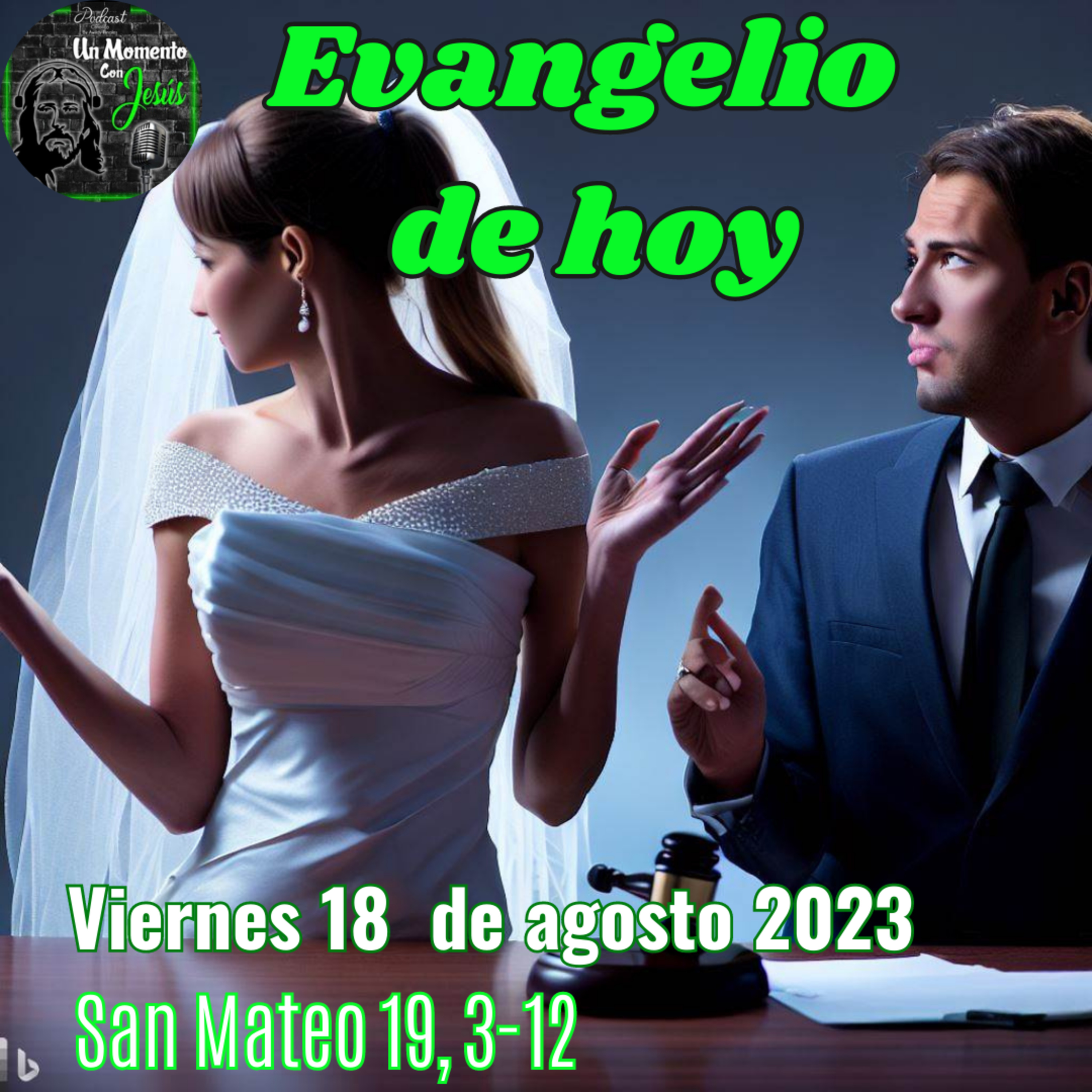 Evangelio viernes 18 de agosto 2023 | Lo que Dios ha unido episode artwork