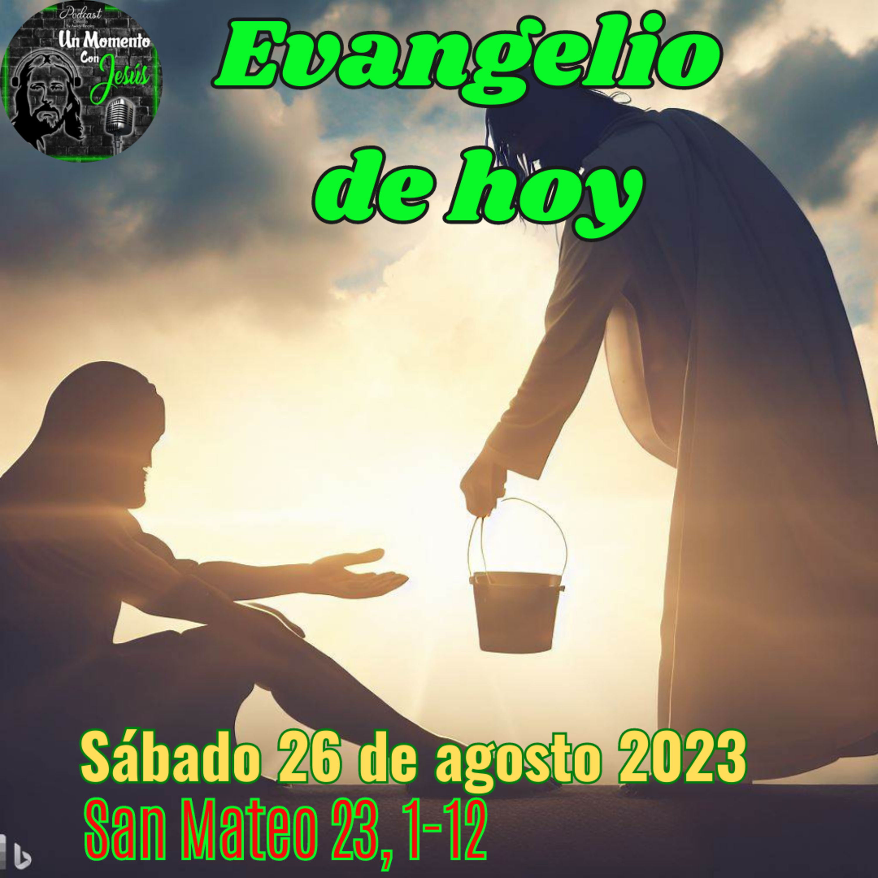 Evangelio sábado 26 de agosto 2023 | El que se humilla será ensalzado episode artwork
