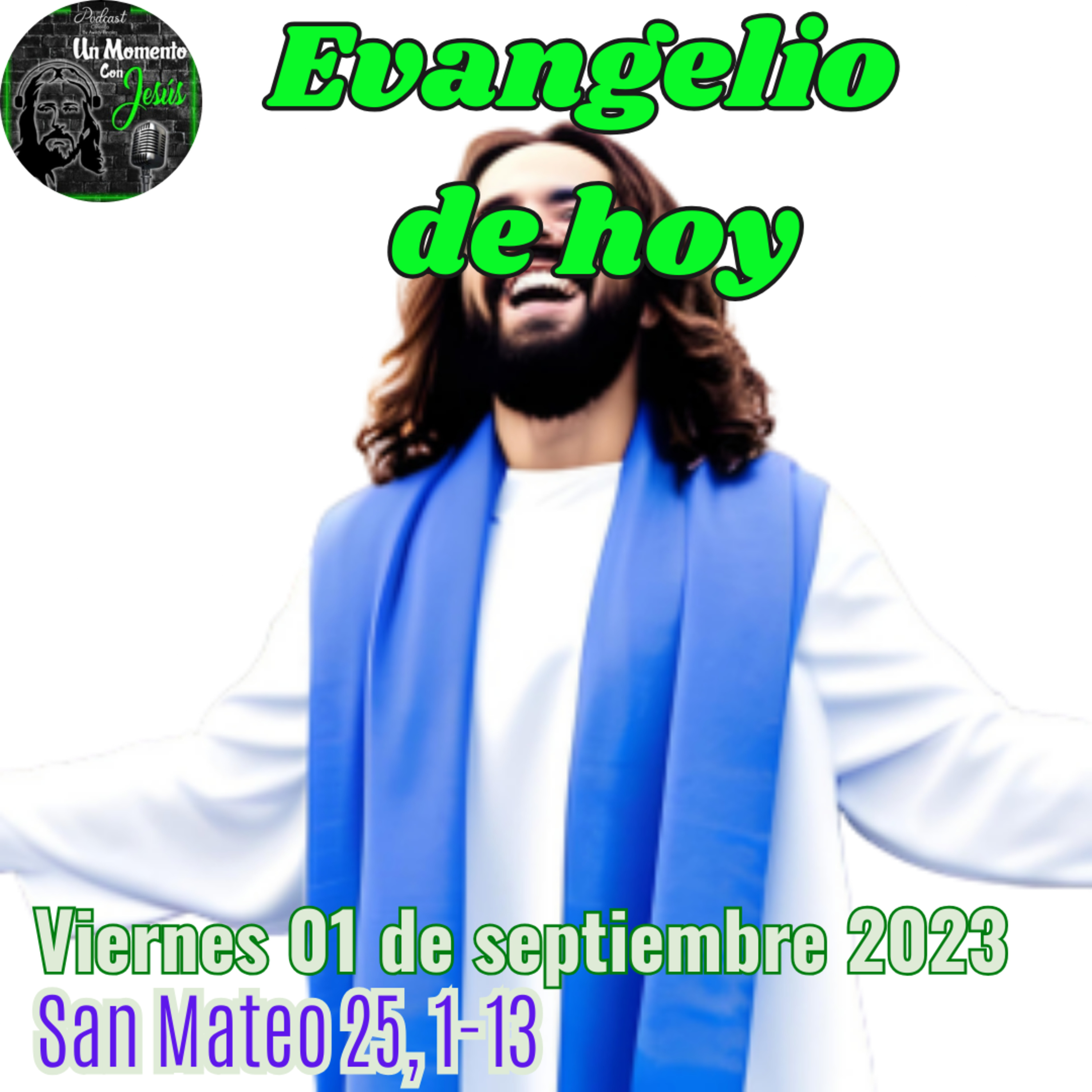 Evangelio de hoy viernes 01 de septiembre 2023 | Ya viene el esposo  episode artwork