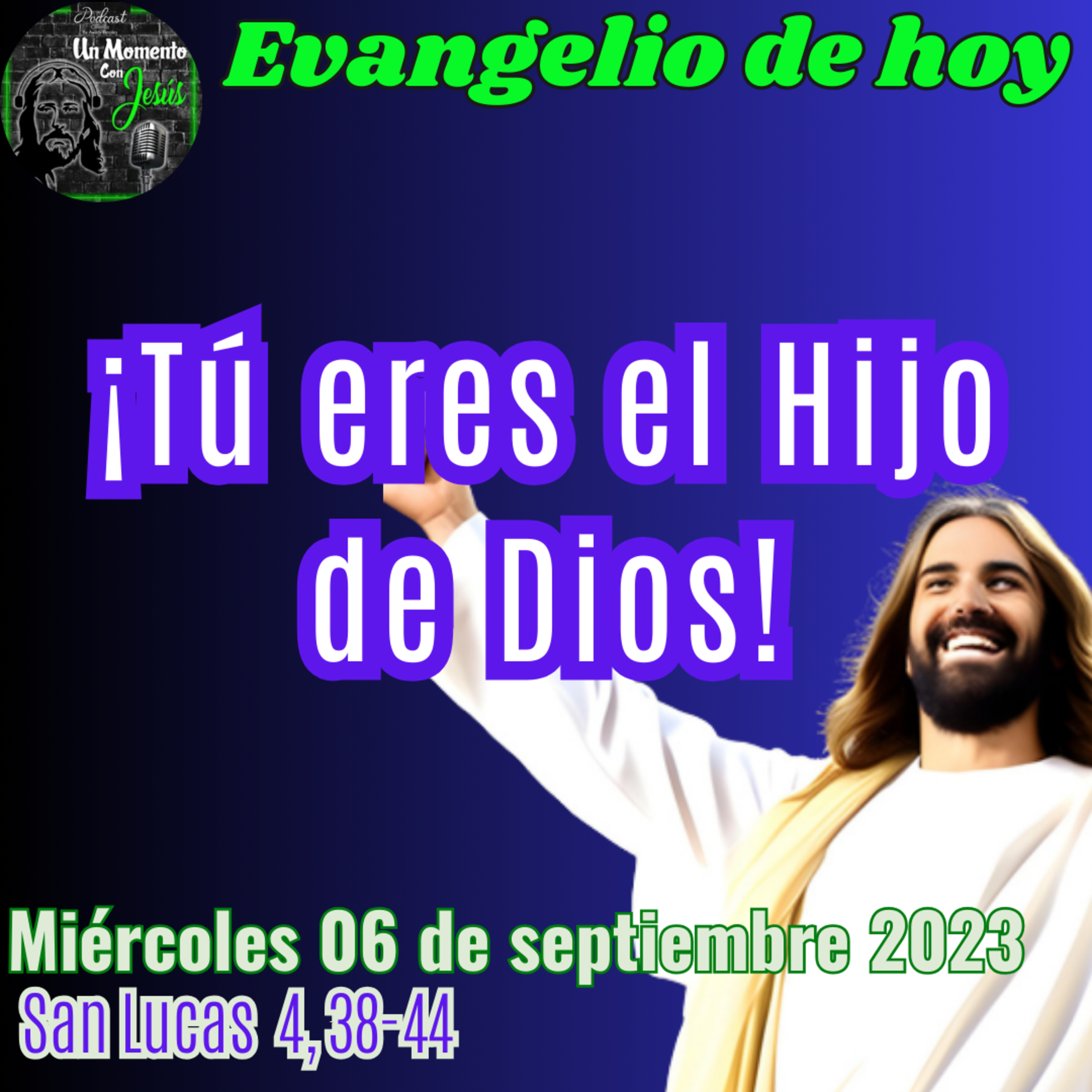 Evangelio de hoy miércoles 06 de septiembre | ¡Eres el Hijo de Dios! episode artwork