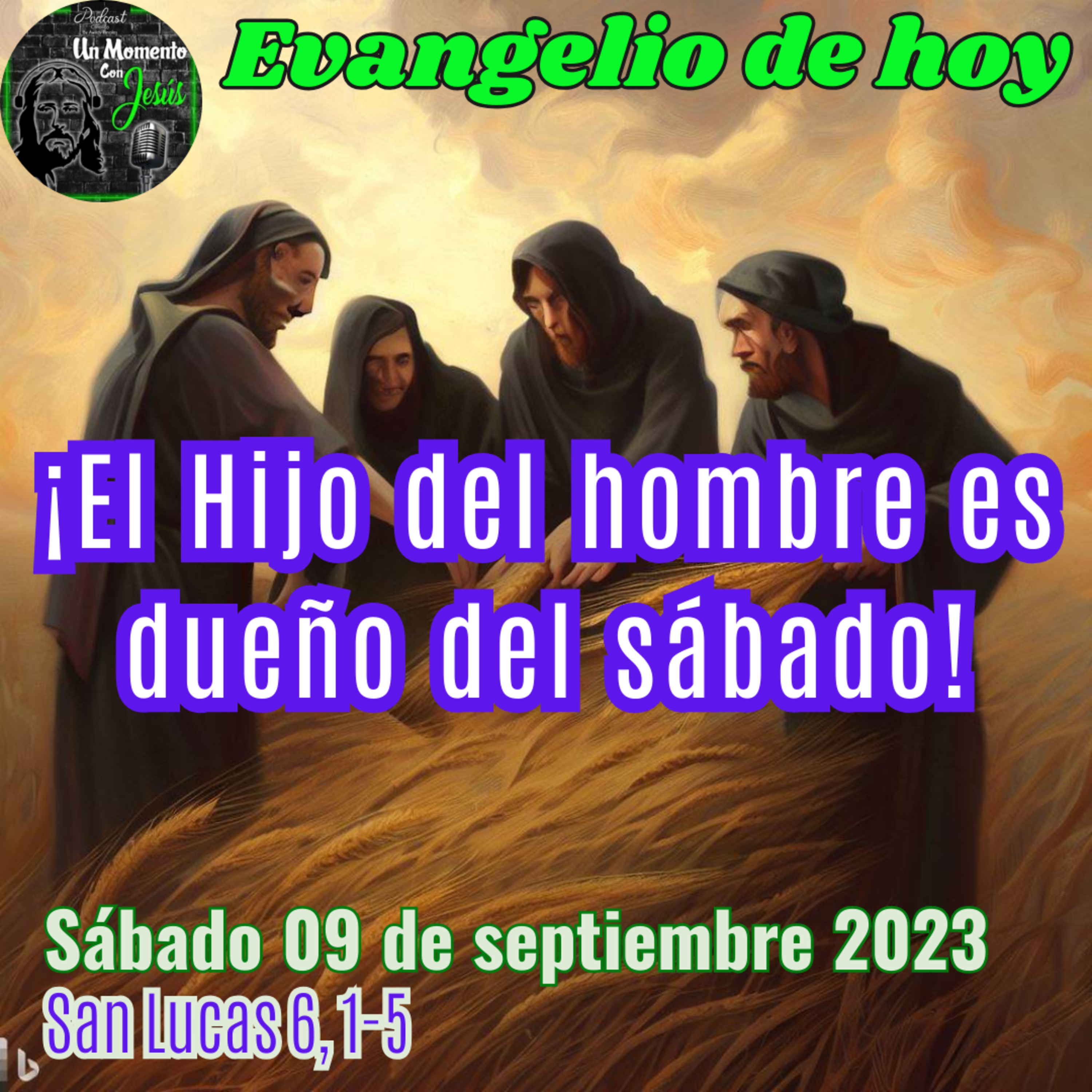 Evangelio de hoy sábado 09 de septiembre 2023 | Dueño del sábado episode artwork