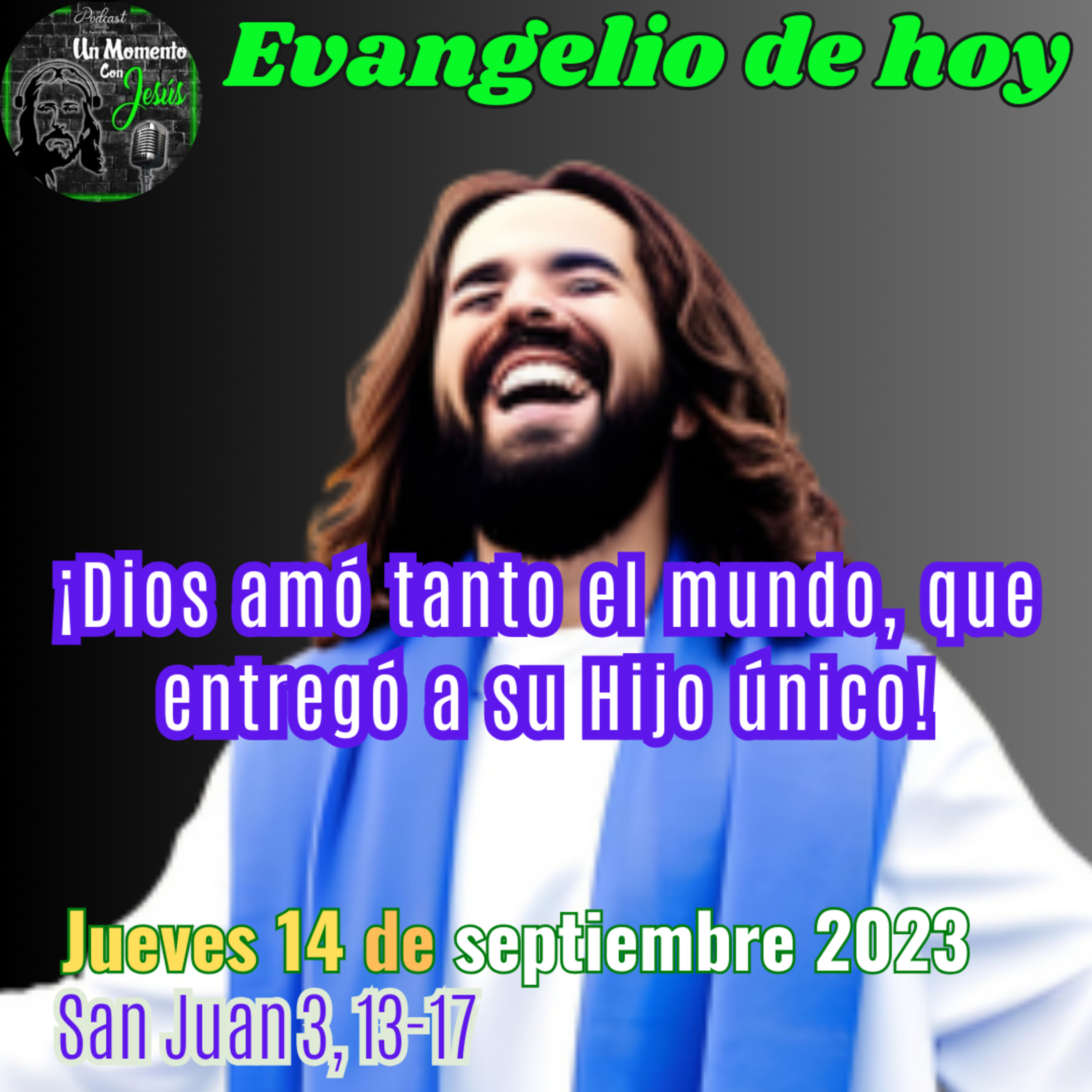 Evangelio jueves 14 de septiembre 2023 | Dios amó tanto al mundo episode artwork