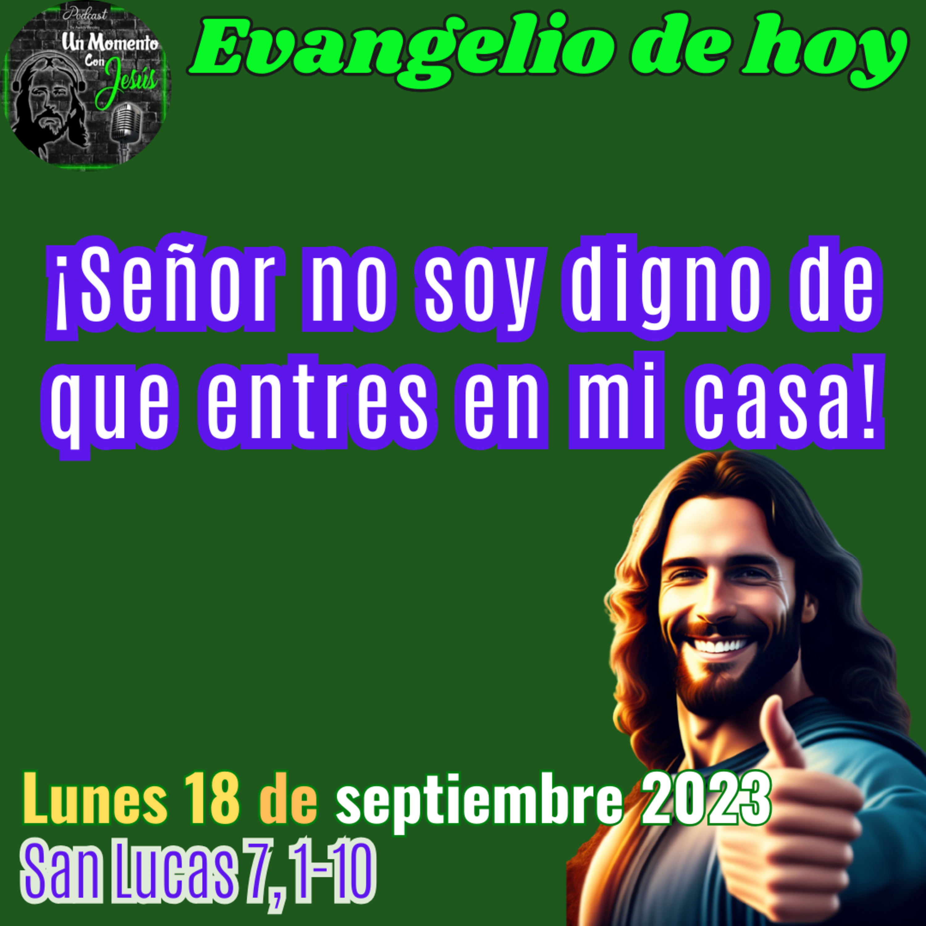 Evangelio de hoy lunes 18 de septiembre 2023 | No soy digno episode artwork