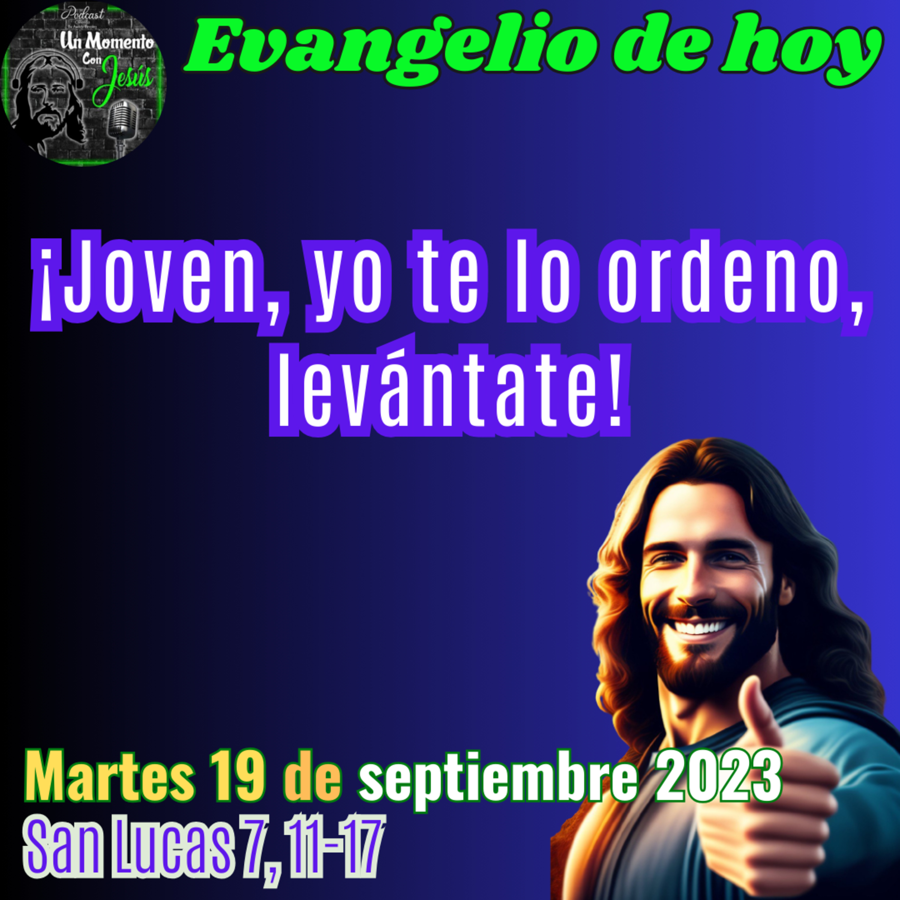 Evangelio de hoy martes 19 de septiembre 2023 | Joven, yo te lo ordeno, levántate episode artwork