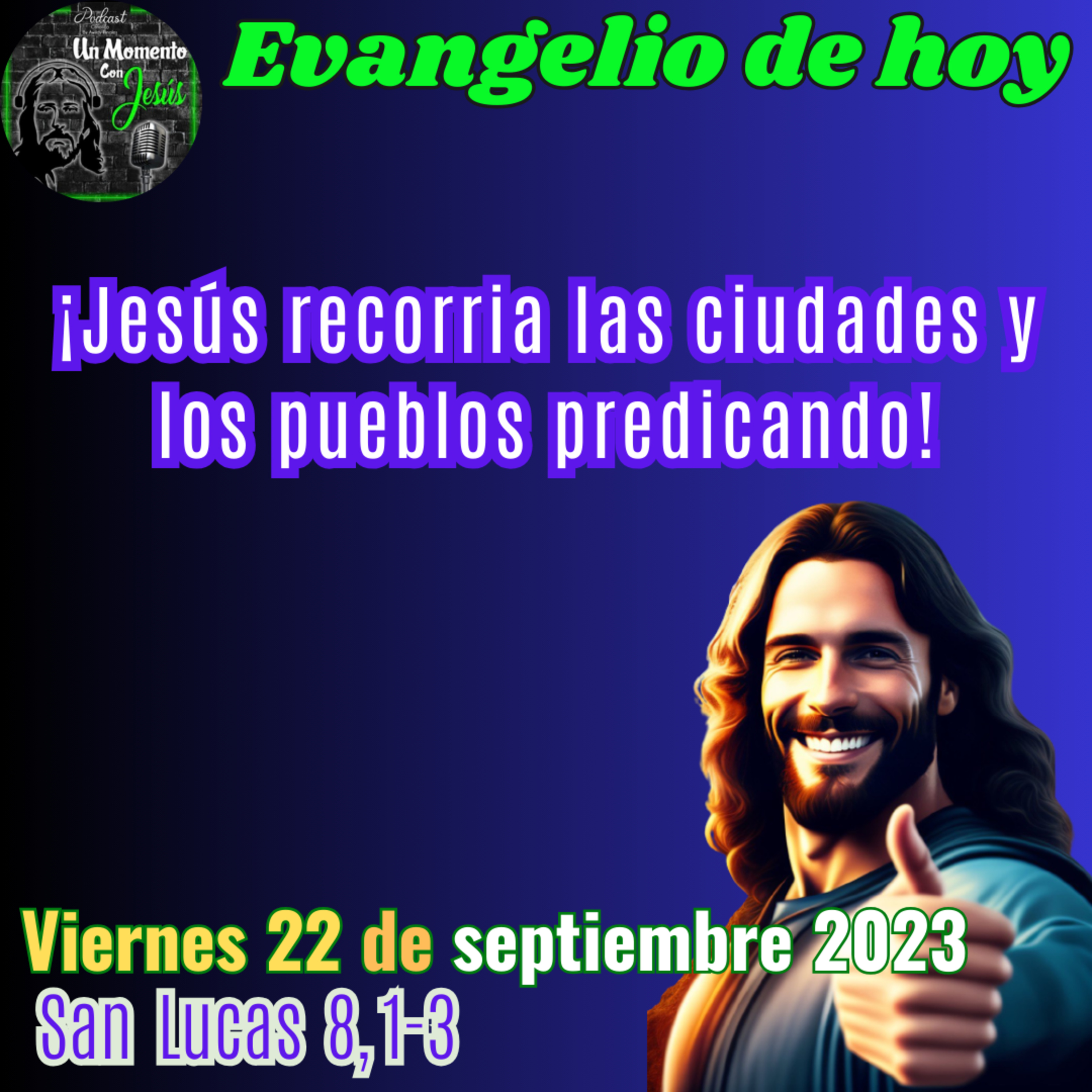 Evangelio de hoy viernes 22 de septiembre 2023 | Jesús recorría las ciudades predicando episode artwork